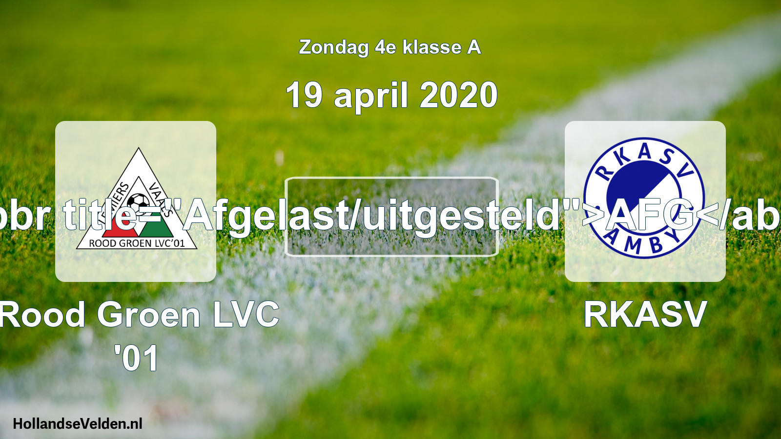 Scheduled Match: Rood Groen LVC '01 - RKASV (19 April 2020)