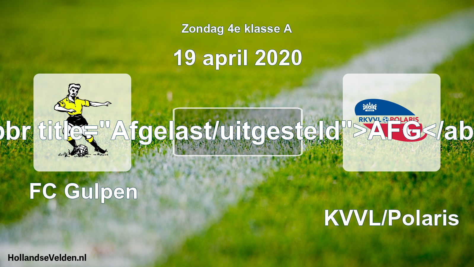 Scheduled Match: FC Gulpen - RKVVL/Polaris (19 April 2020)
