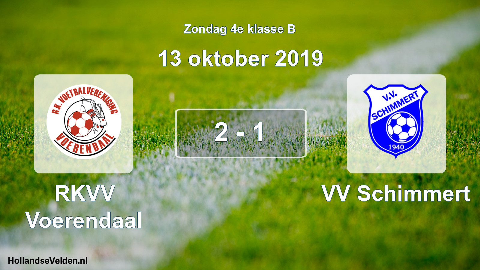 Total number of matches played: RKVV Voerendaal - VV Schimmert 2 - 1 (13 October 2019)