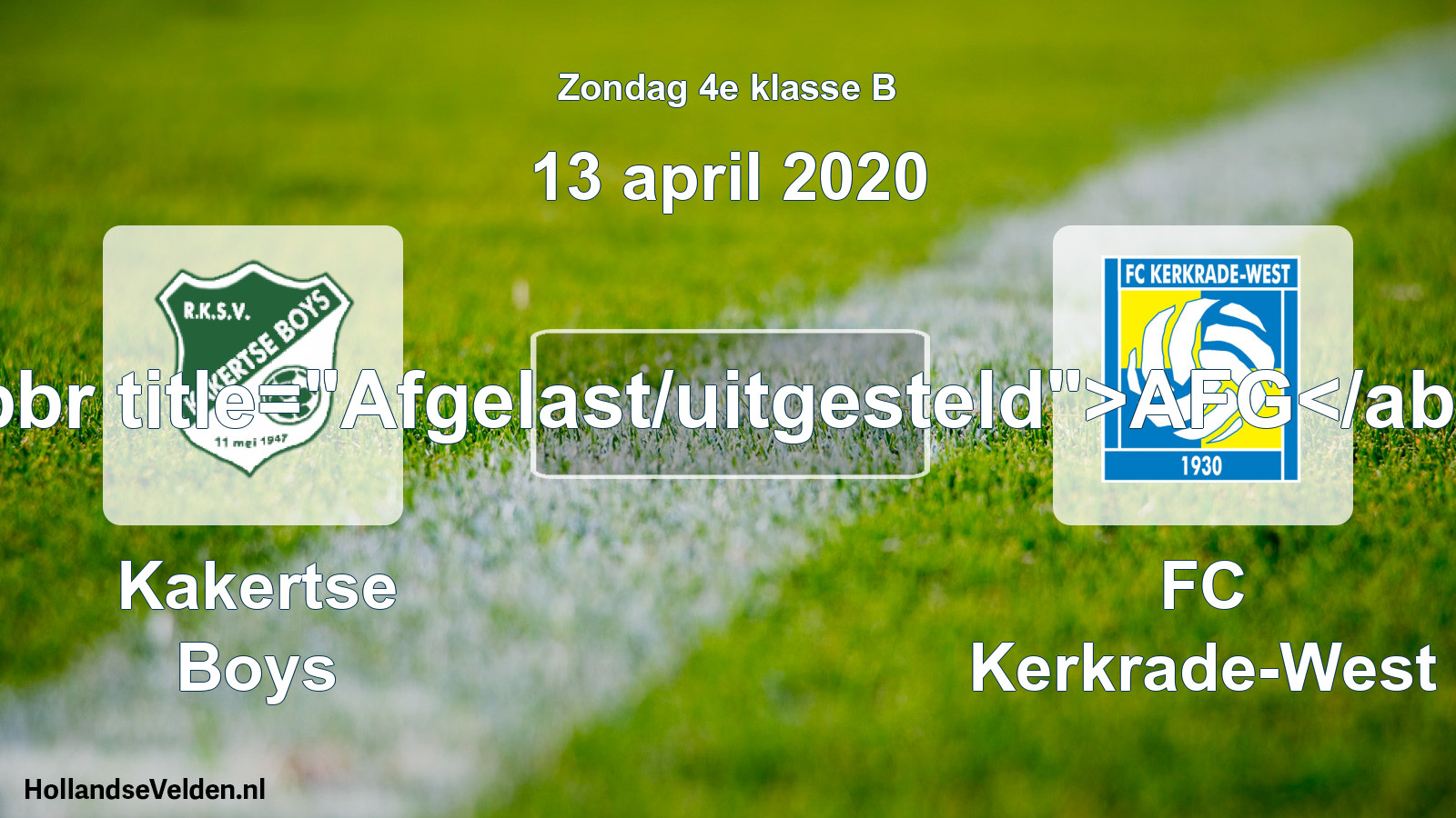 Scheduled Match: Kakertse Boys - FC Kerkrade-West (13 April 2020)