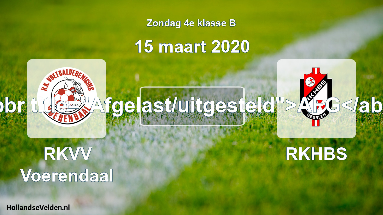 Scheduled Match: RKVV Voerendaal - RKHBS (15 March 2020)