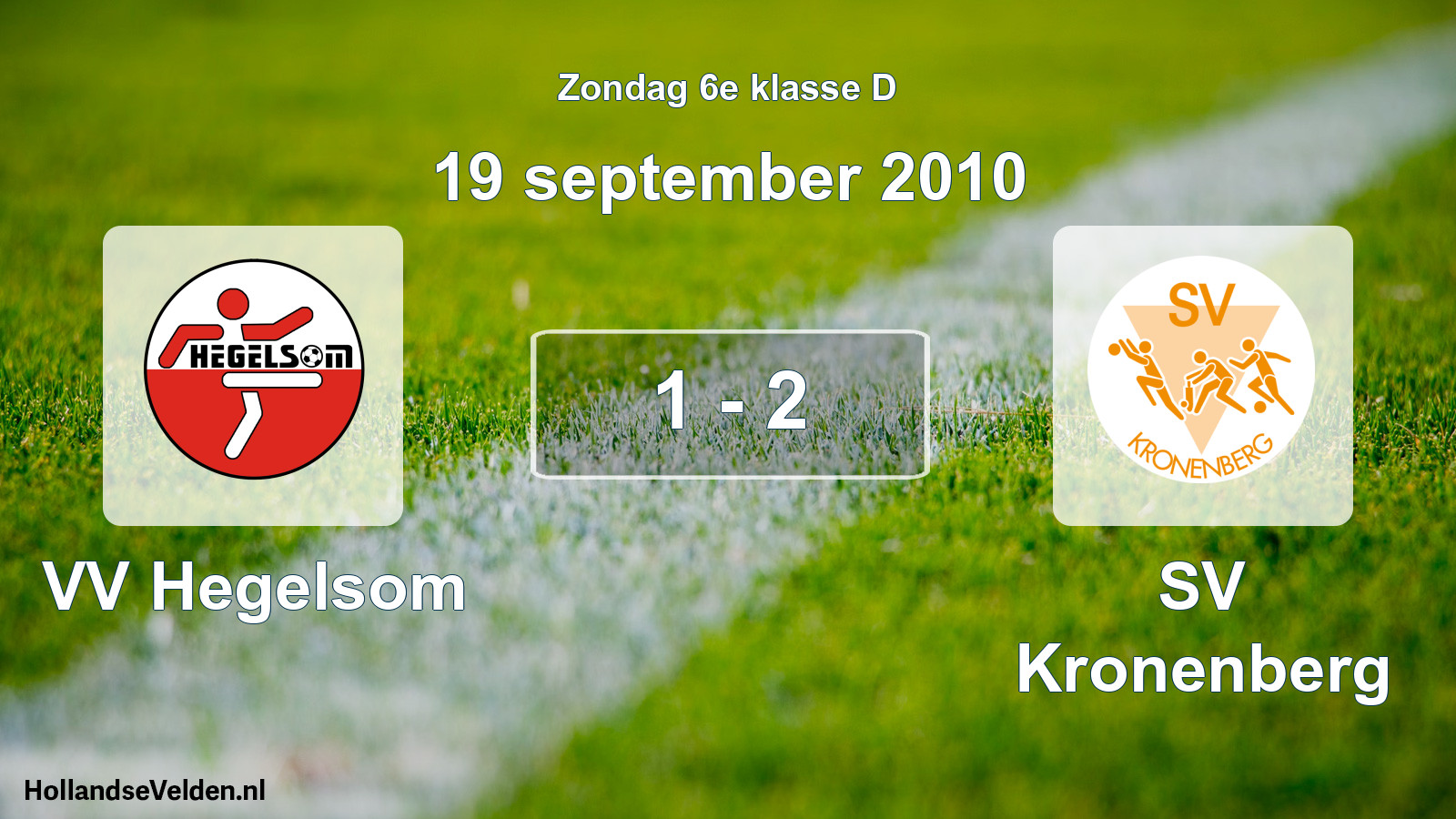 Total number of matches played: VV Hegelsom - SV Kronenberg 1 - 2 (19 September 2010)
