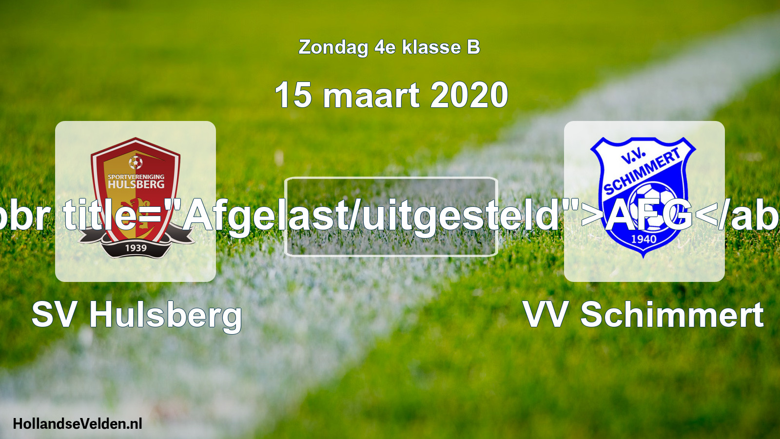 Scheduled Match: SV Hulsberg - VV Schimmert (15 March 2020)