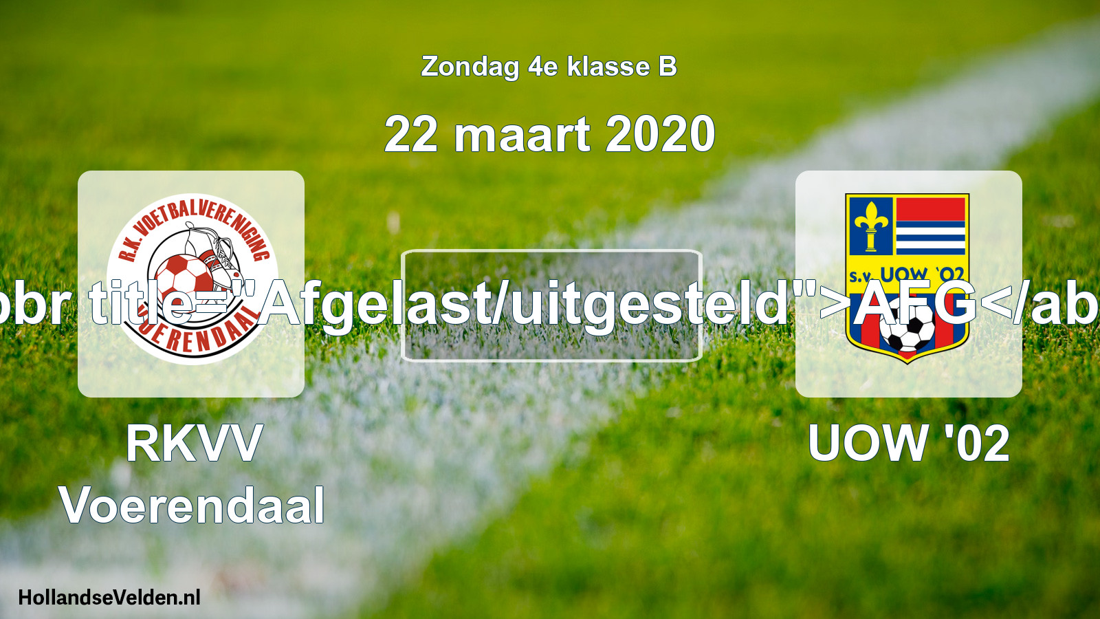 Scheduled Match: RKVV Voerendaal - UOW '02 (22 March 2020)