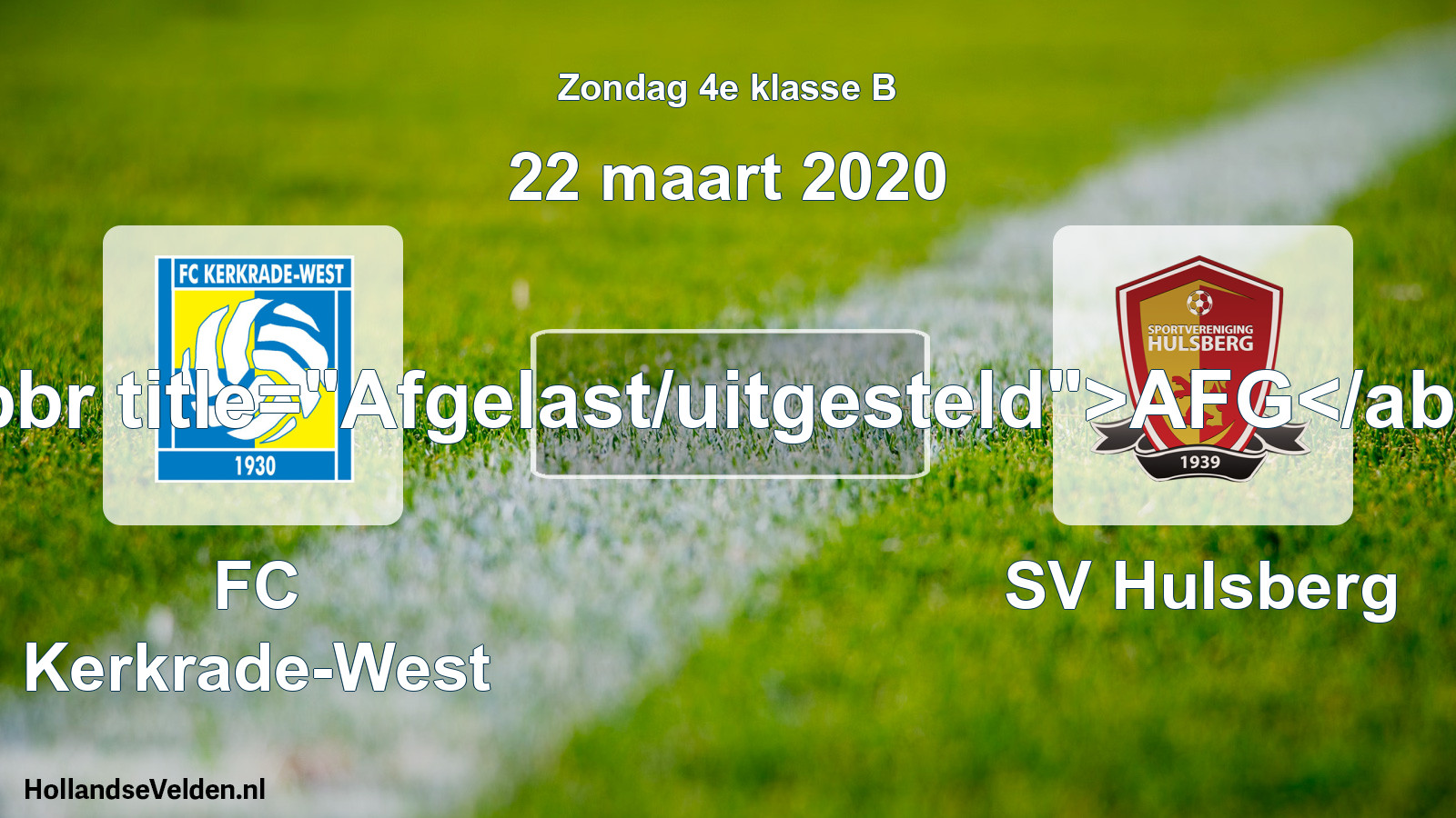 Scheduled Match: FC Kerkrade-West - SV Hulsberg (22 March 2020)