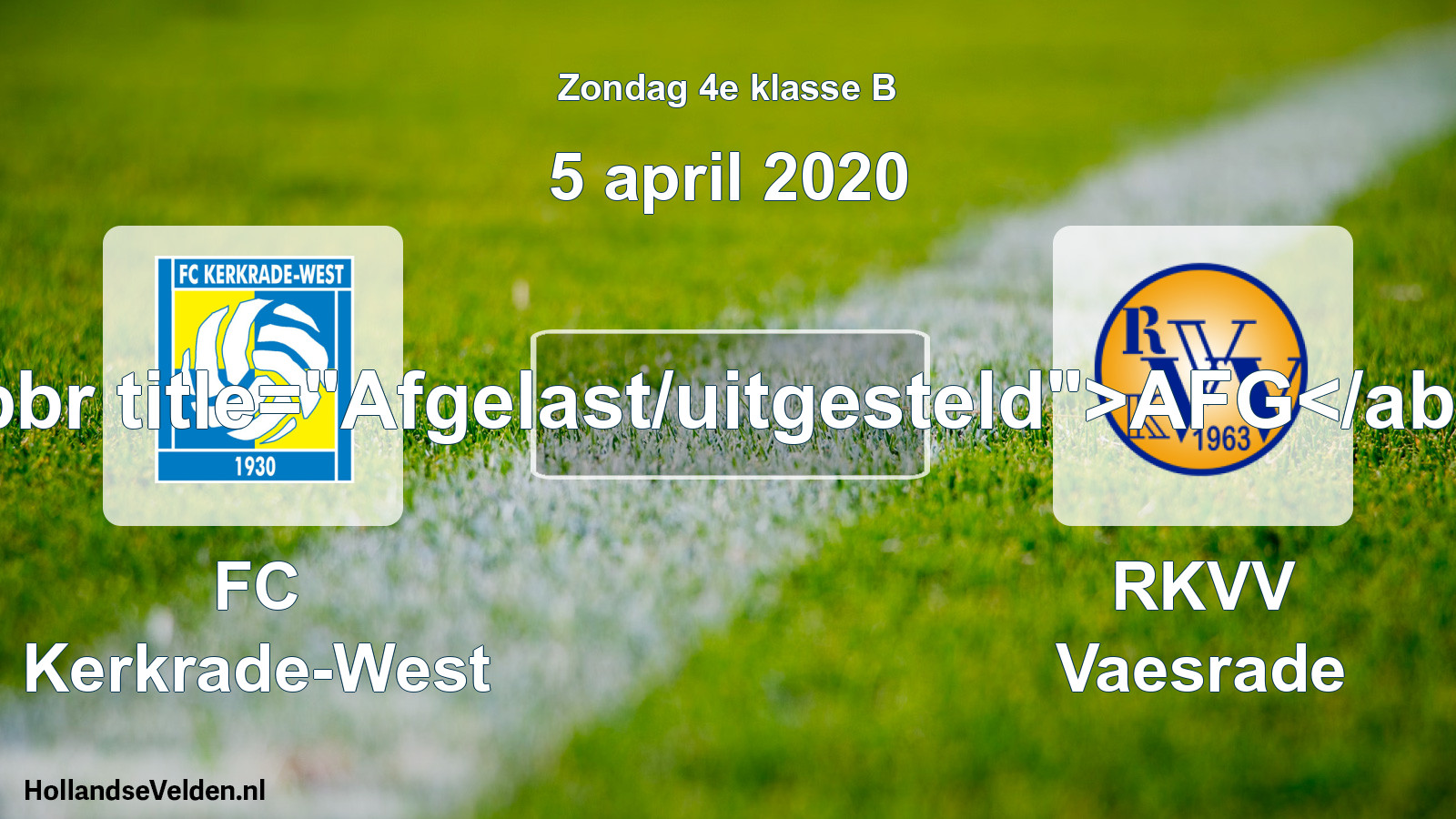 Scheduled Match: FC Kerkrade-West - RKVV Vaesrade (5 April 2020)