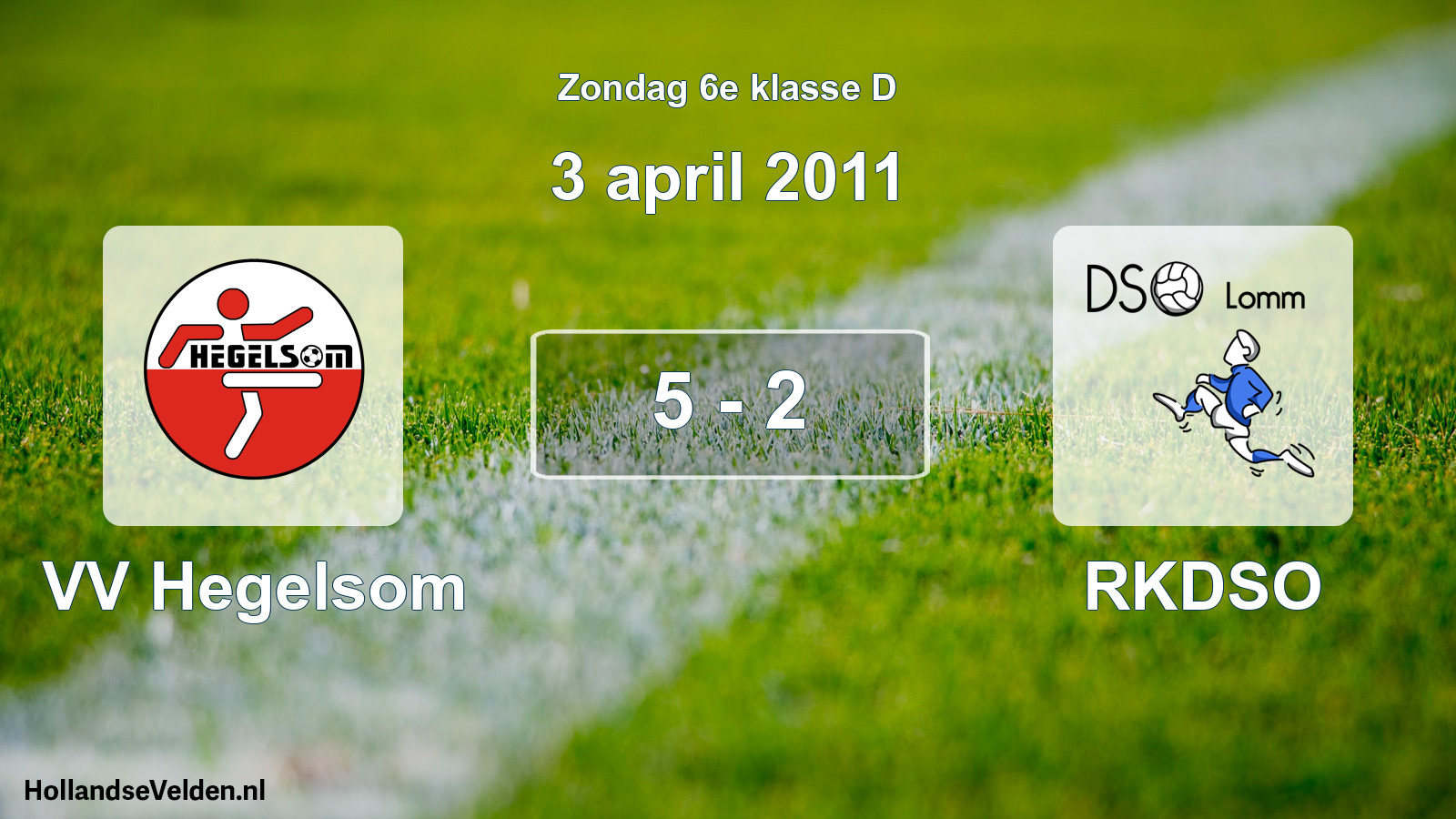 Total number of matches played: VV Hegelsom - RKDSO 5 - 2 (3 April 2011)