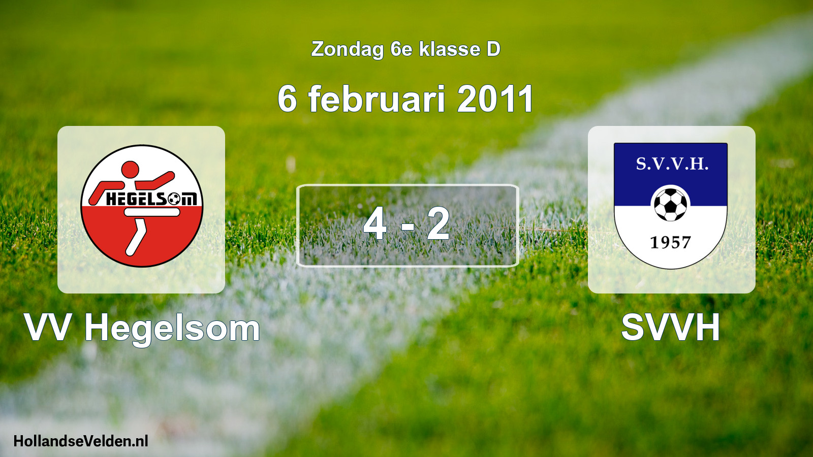 Total number of matches played: VV Hegelsom - SVVH 4 - 2 (6 February 2011)