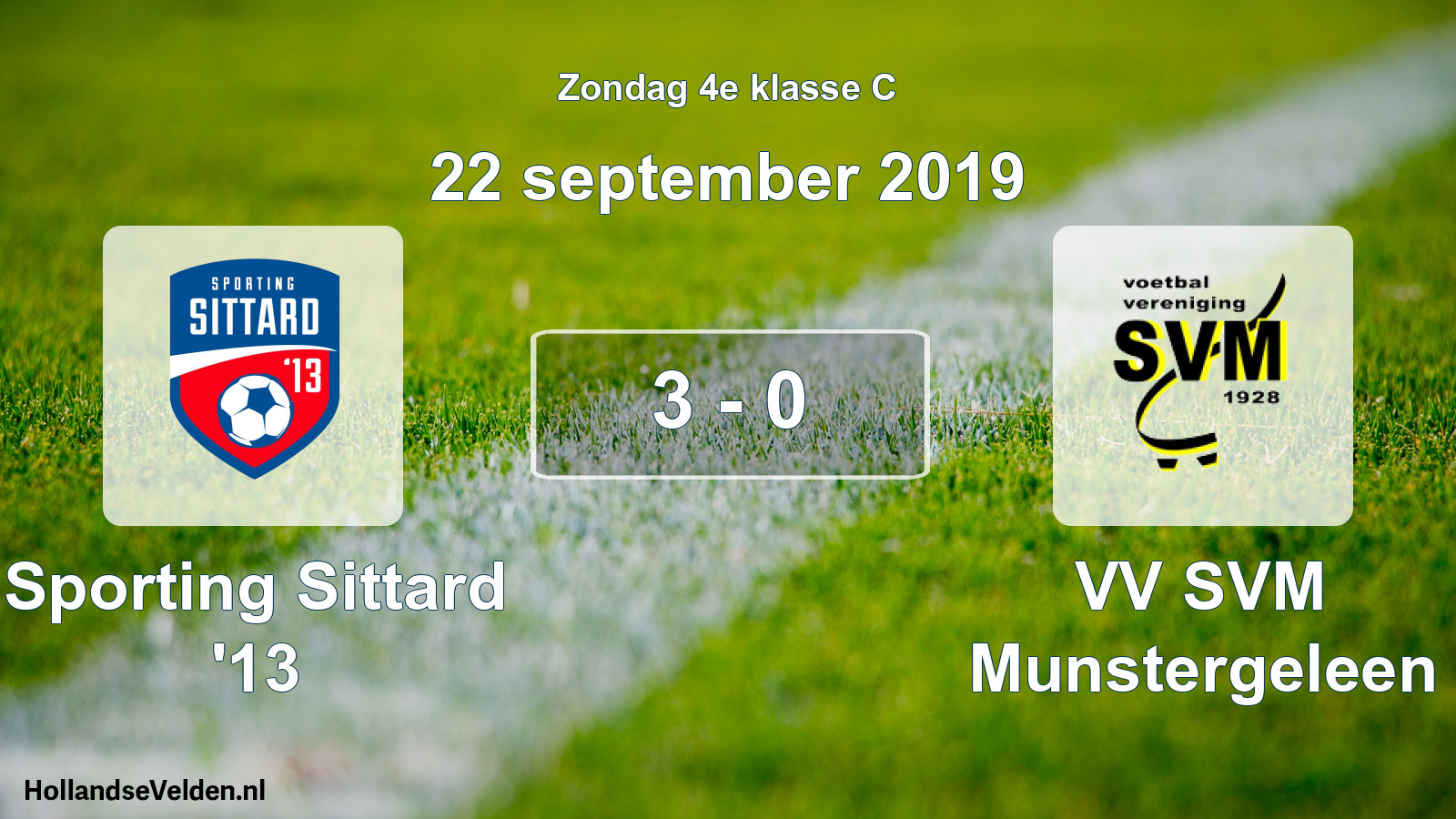 Total number of matches played: Sporting Sittard '13 - VV SVM Munstergeleen 3 - 0 (22 September 2019)