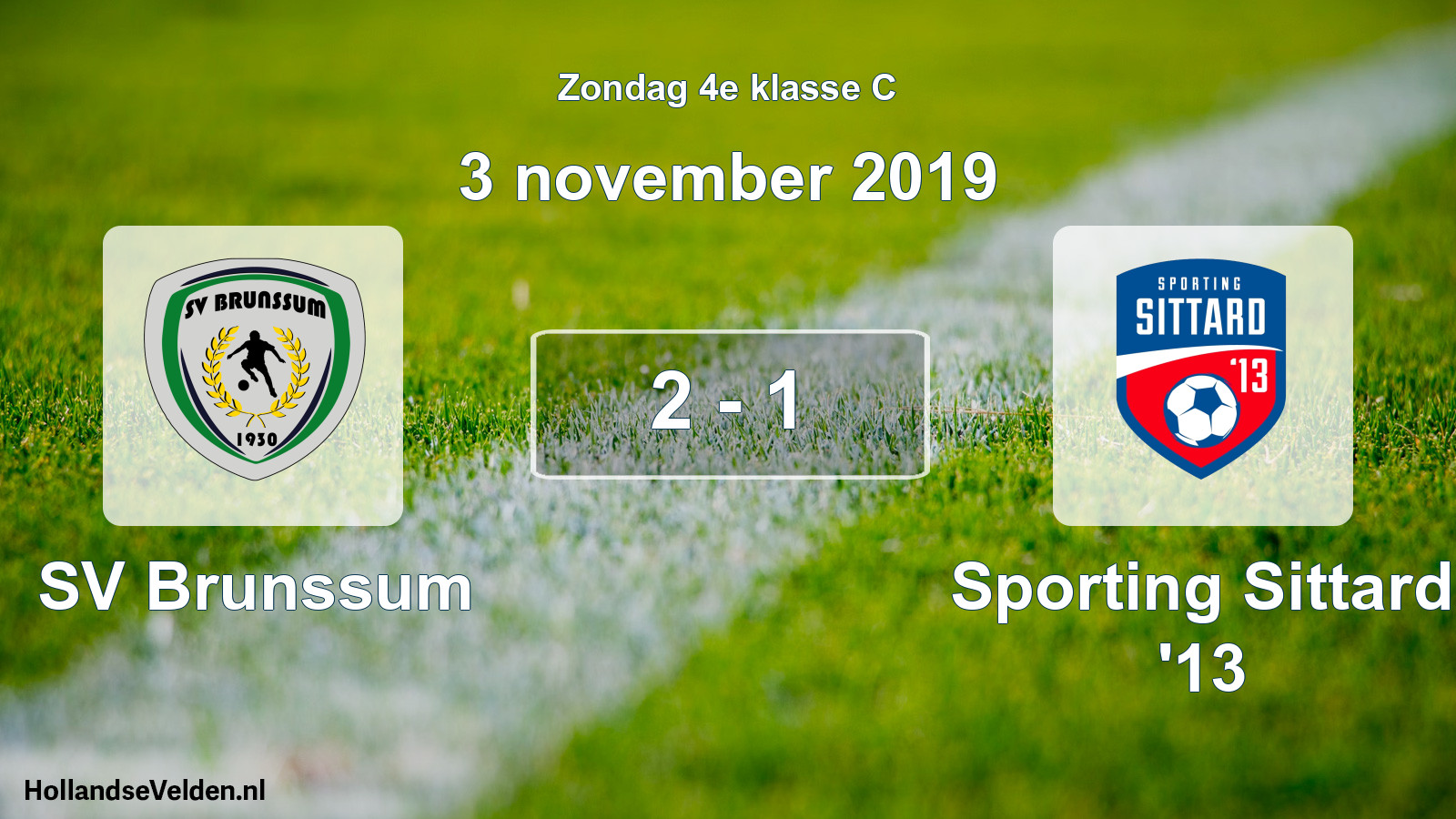 Total number of matches played: SV Brunssum - Sporting Sittard '13 2 - 1 (3 November 2019)
