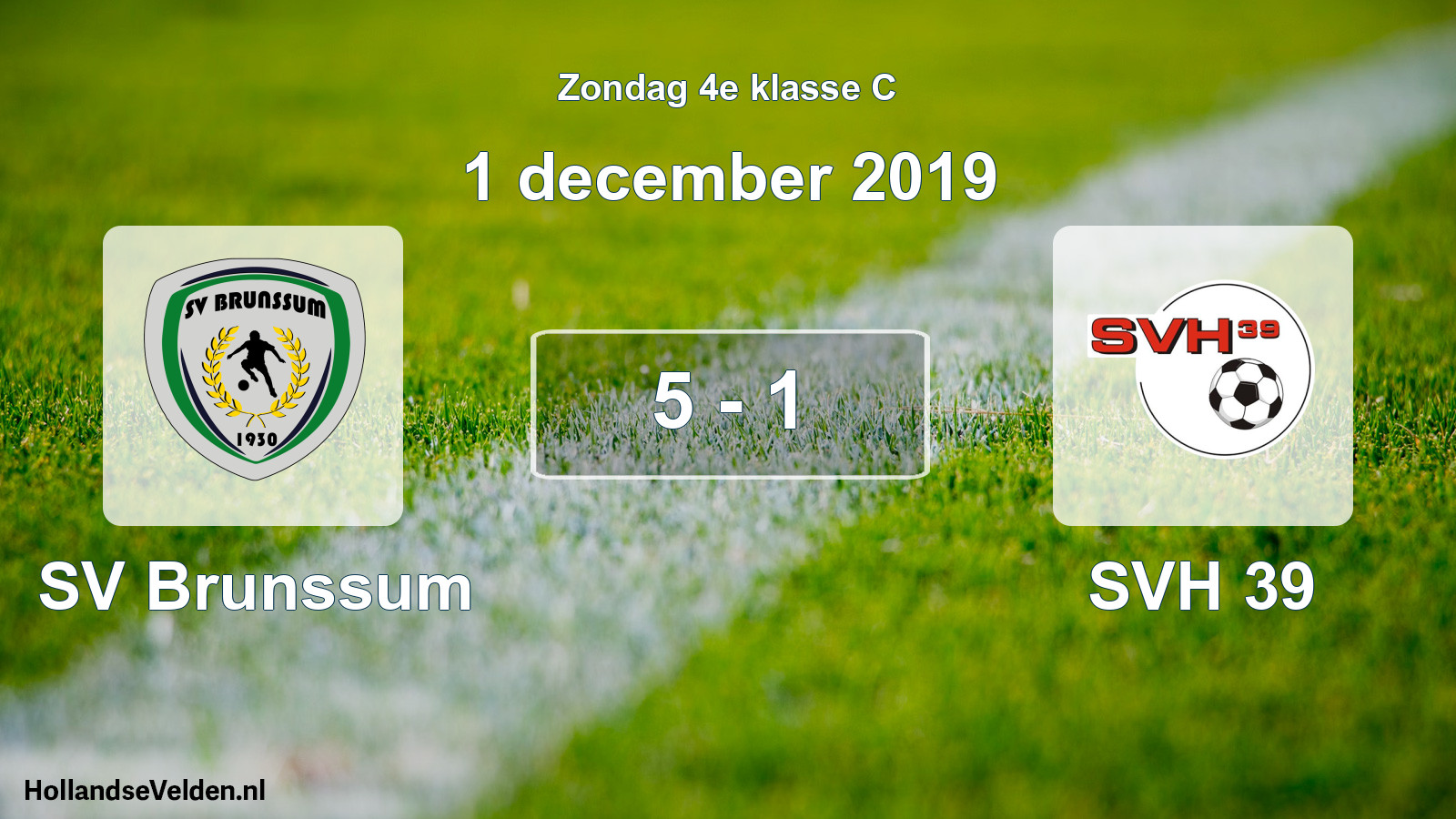 Total number of matches played: SV Brunssum - SVH 39 5 - 1 (1 December 2019)