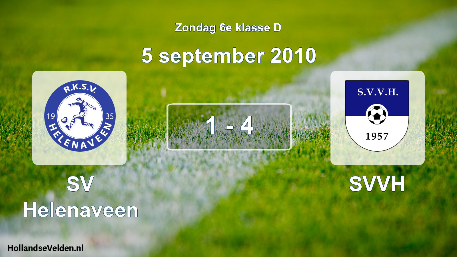 Total number of matches played: SV Helenaveen - SVVH 1 - 4 (5 September 2010)