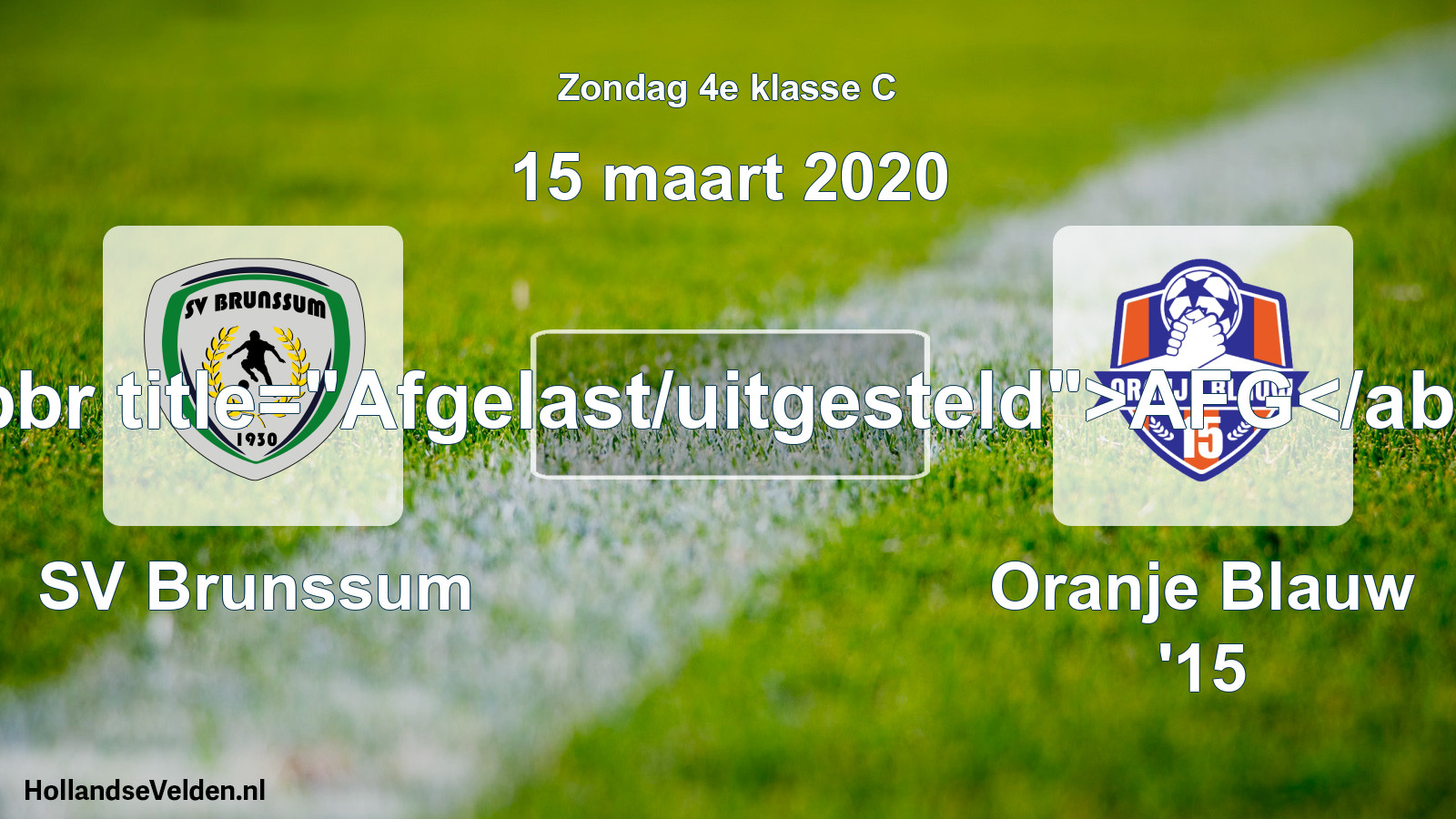 Scheduled Match: SV Brunssum - Oranje Blauw '15 (15 March 2020)