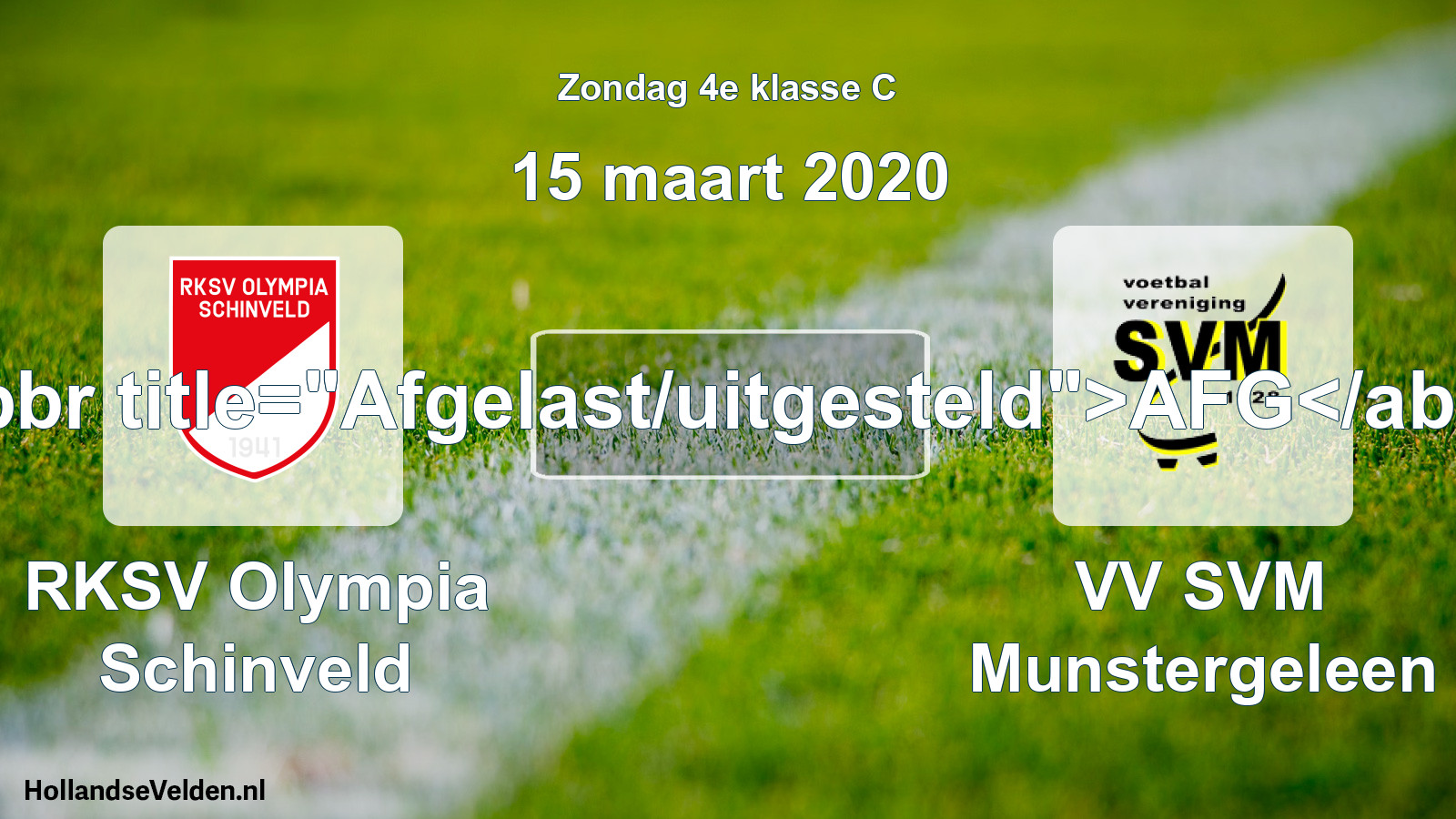 Scheduled Match: RKSV Olympia Schinveld - VV SVM Munstergeleen (15 March 2020)
