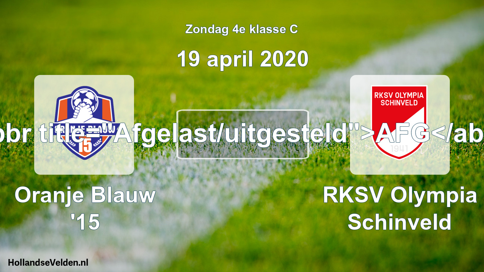 Scheduled Match: Oranje Blauw '15 - RKSV Olympia Schinveld (19 April 2020)