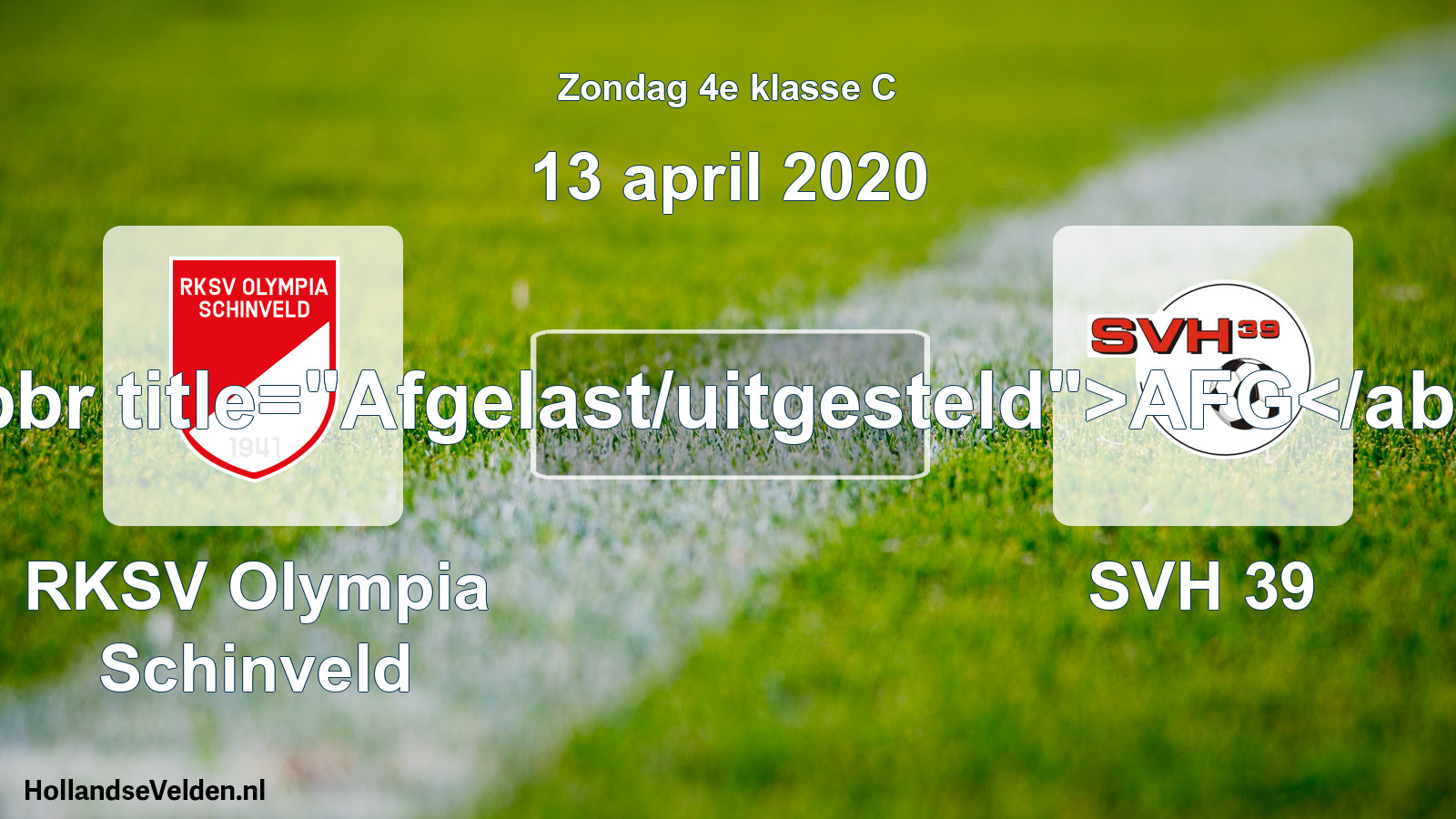 Scheduled Match: RKSV Olympia Schinveld - SVH 39 (13 April 2020)