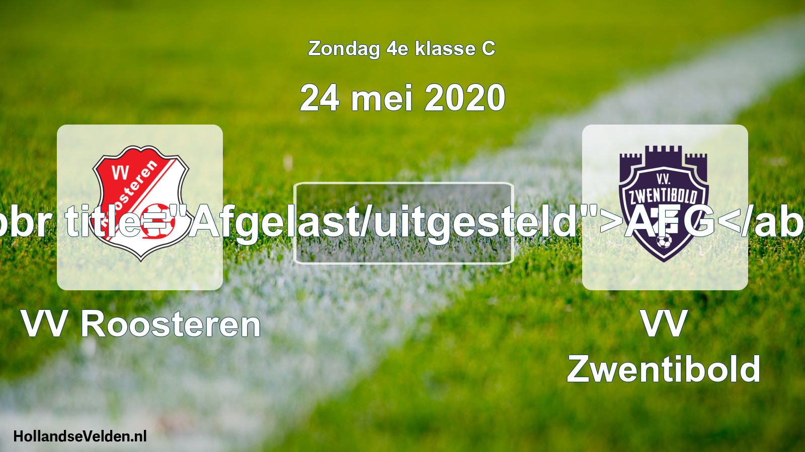 Scheduled Match: VV Roosteren - VV Zwentibold (24 May 2020)