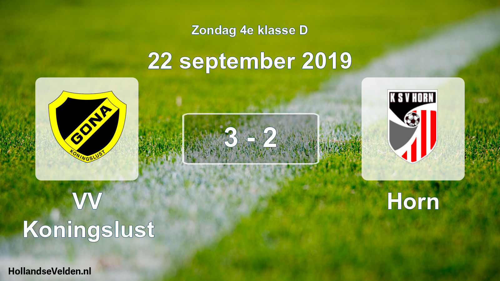Total number of matches played: VV Koningslust - Horn 3 - 2 (22 September 2019)