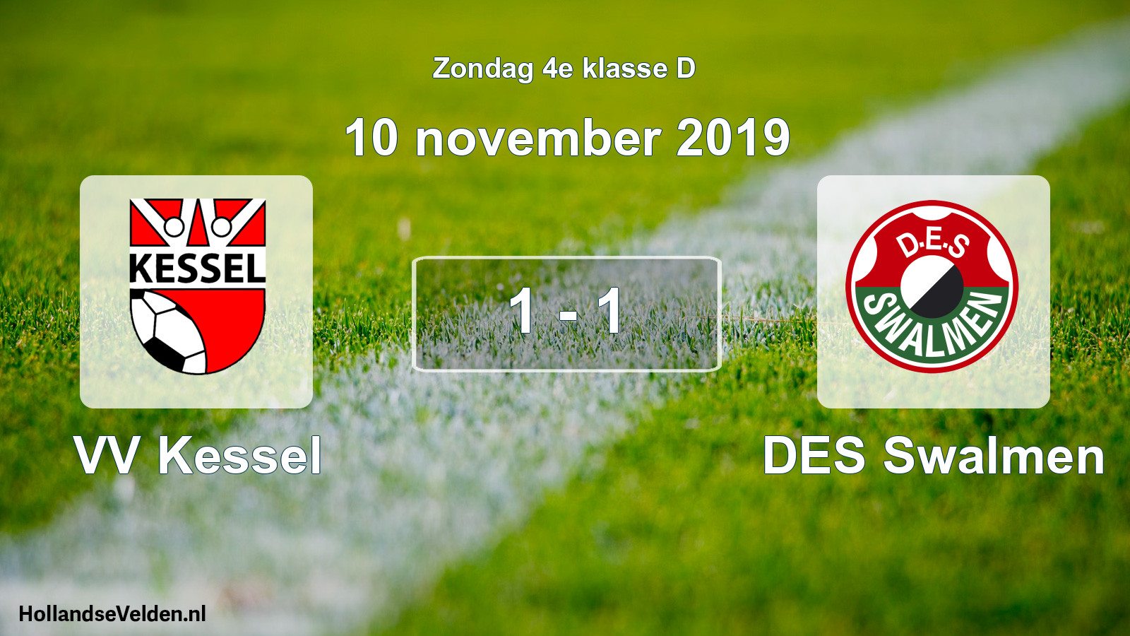 Total number of matches played: VV Kessel - DES Swalmen 1 - 1 (10 November 2019)