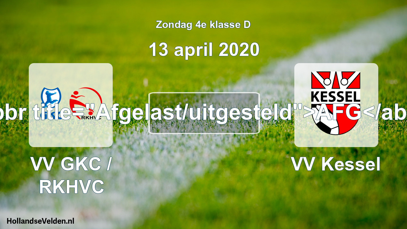 Scheduled Match: VV GKC / RKHVC - VV Kessel (13 April 2020)
