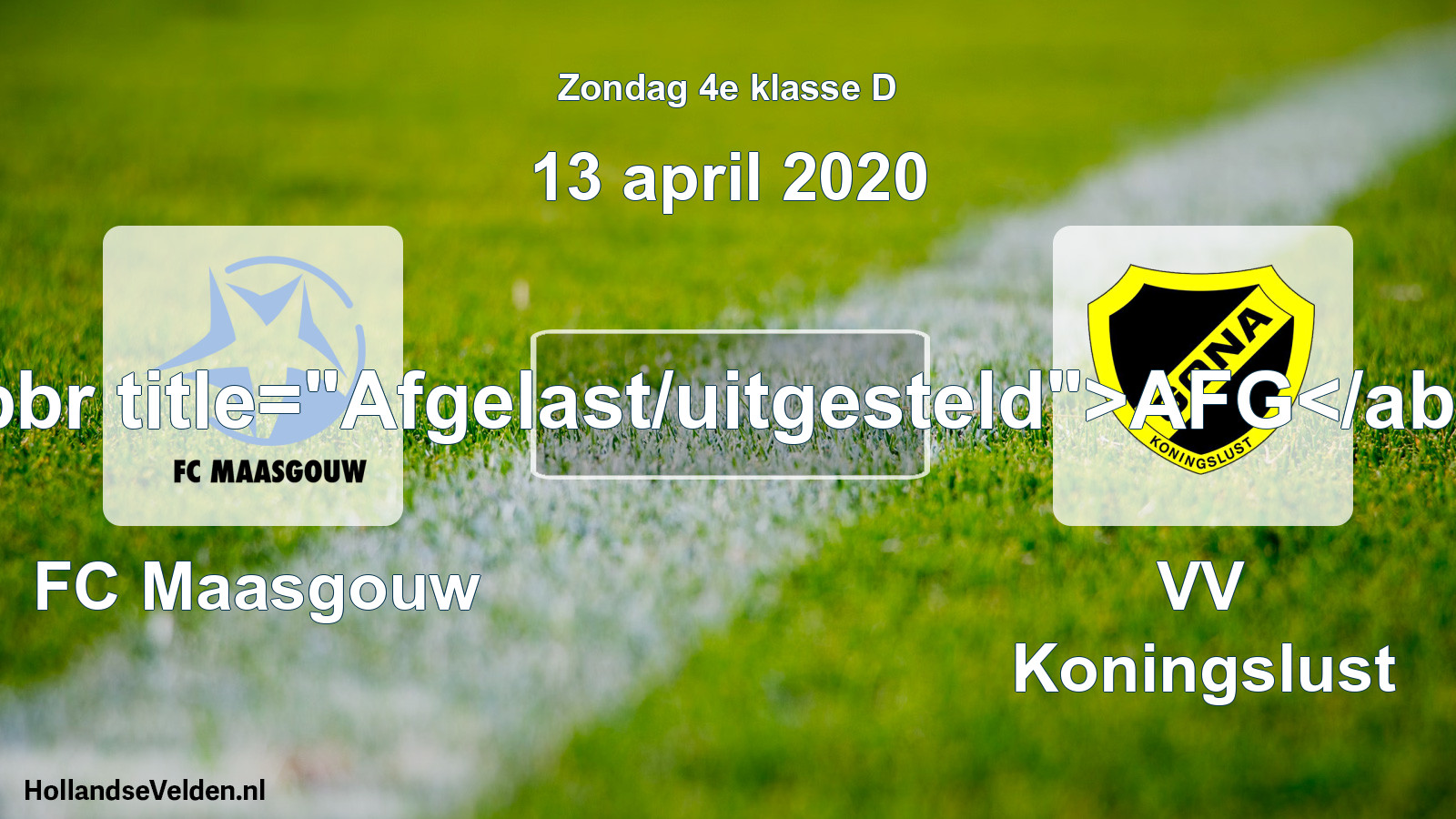 Scheduled Match: FC Maasgouw - VV Koningslust (13 April 2020)