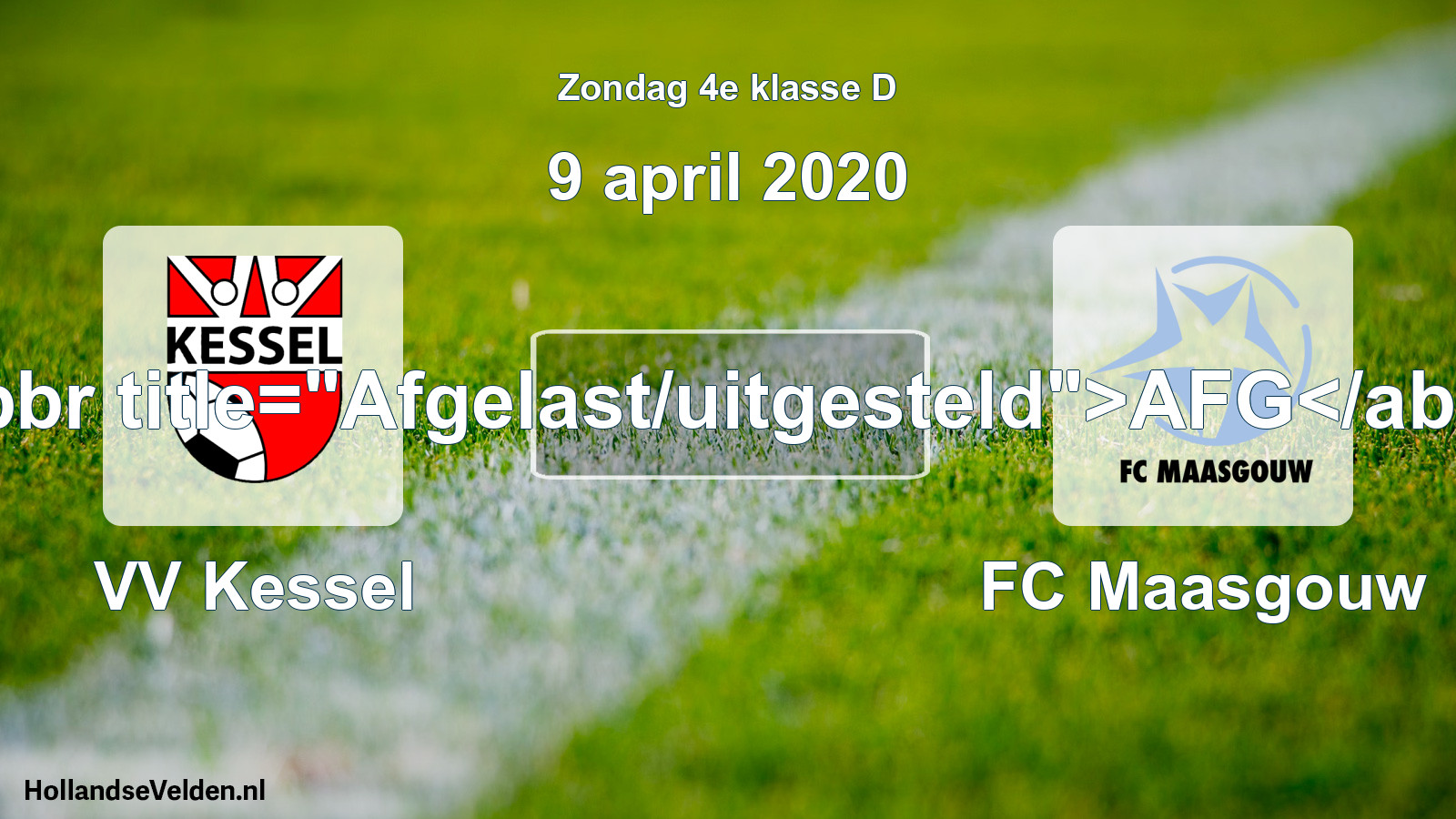 Scheduled Match: VV Kessel - FC Maasgouw (9 April 2020)