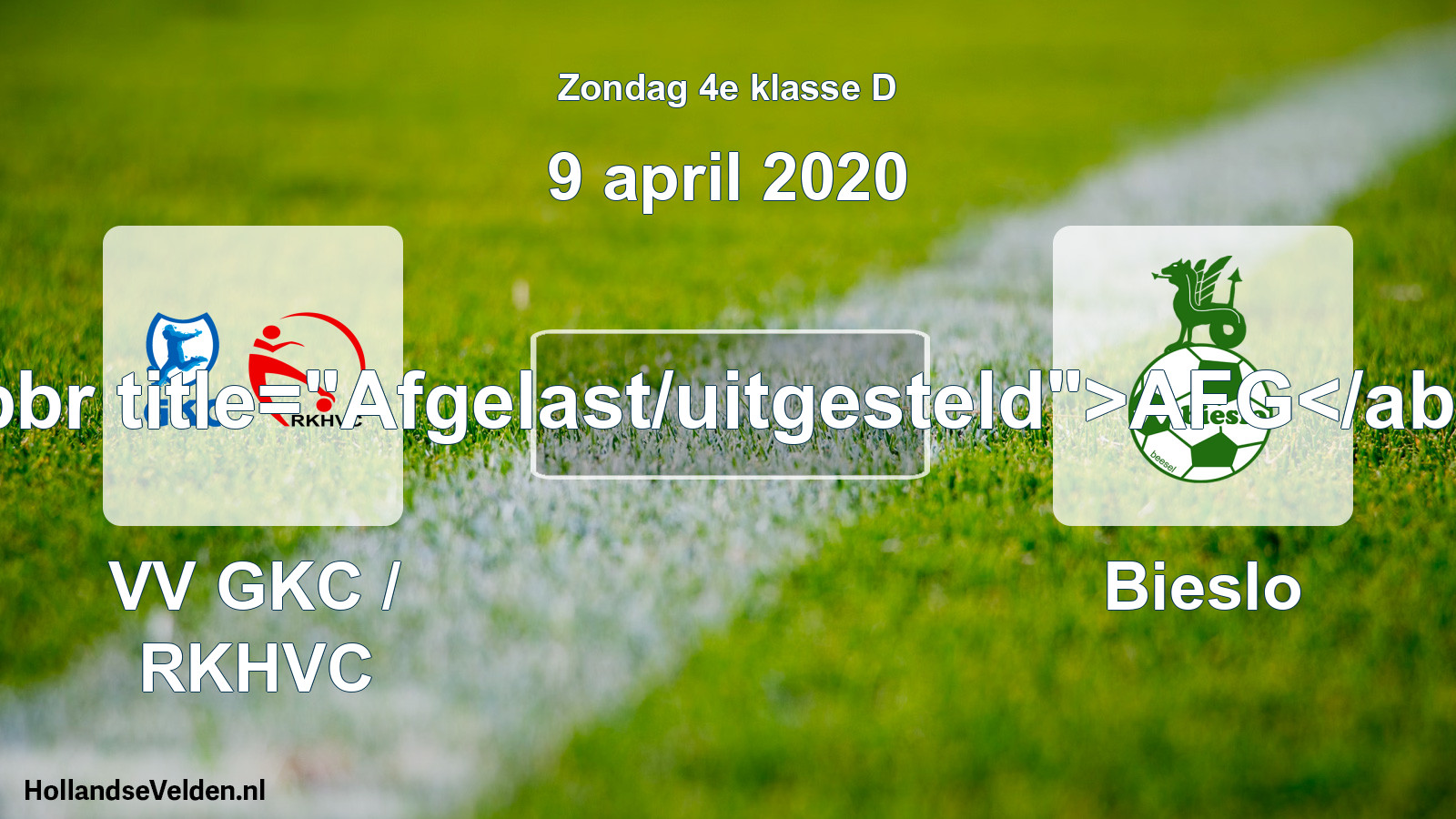Scheduled Match: VV GKC / RKHVC - Bieslo (9 April 2020)