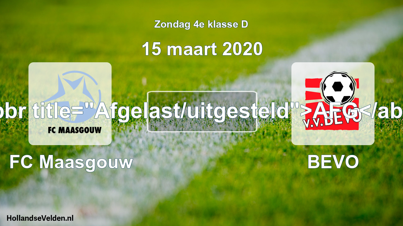 Scheduled Match: FC Maasgouw - BEVO (15 March 2020)