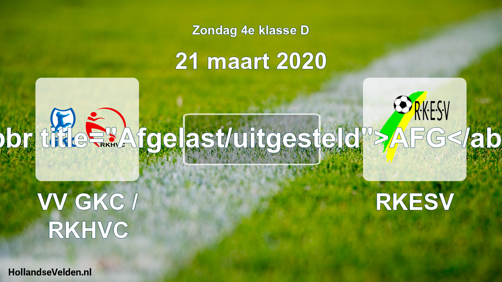 Scheduled Match: VV GKC / RKHVC - RKESV (21 March 2020)