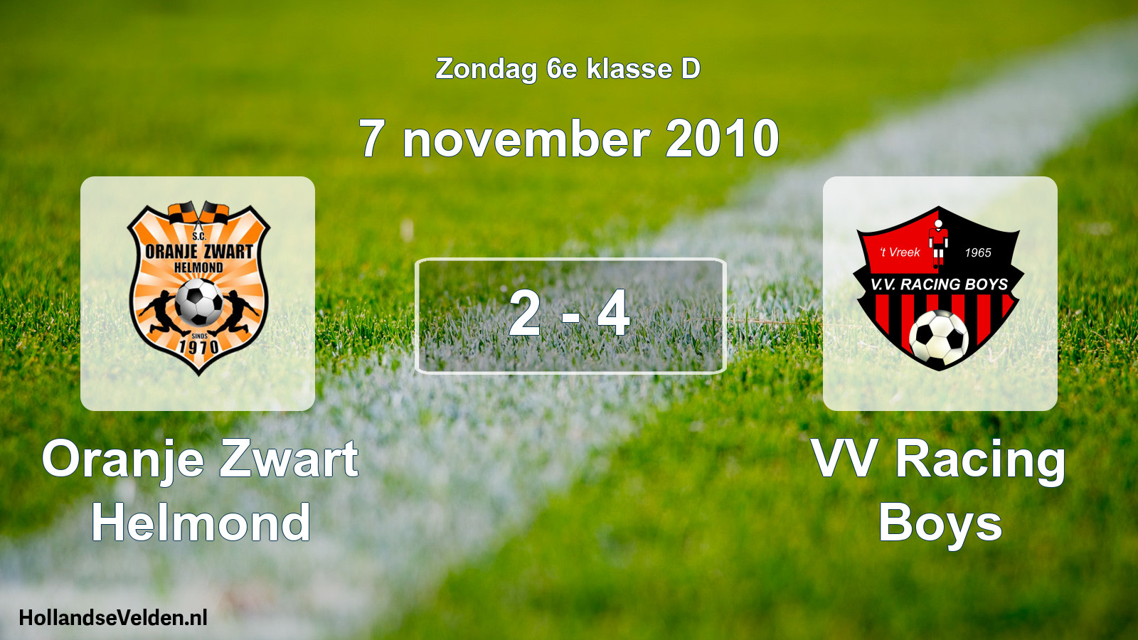 Total number of matches played: Oranje Zwart Helmond - VV Racing Boys 2 - 4 (7 November 2010)