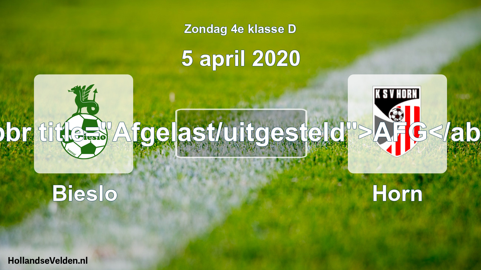 Scheduled Match: Bieslo - Horn (5 April 2020)