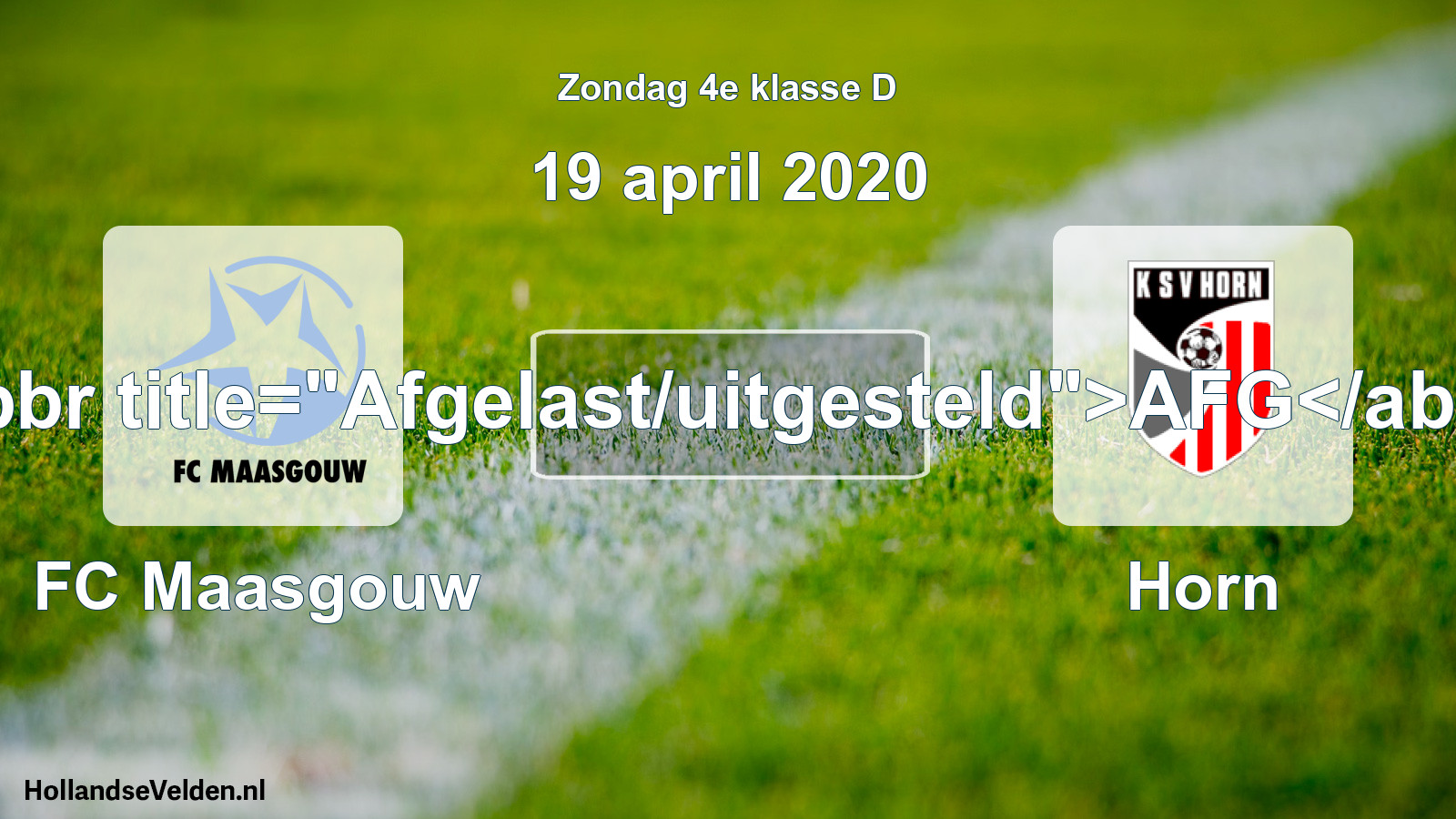 Scheduled Match: FC Maasgouw - Horn (19 April 2020)
