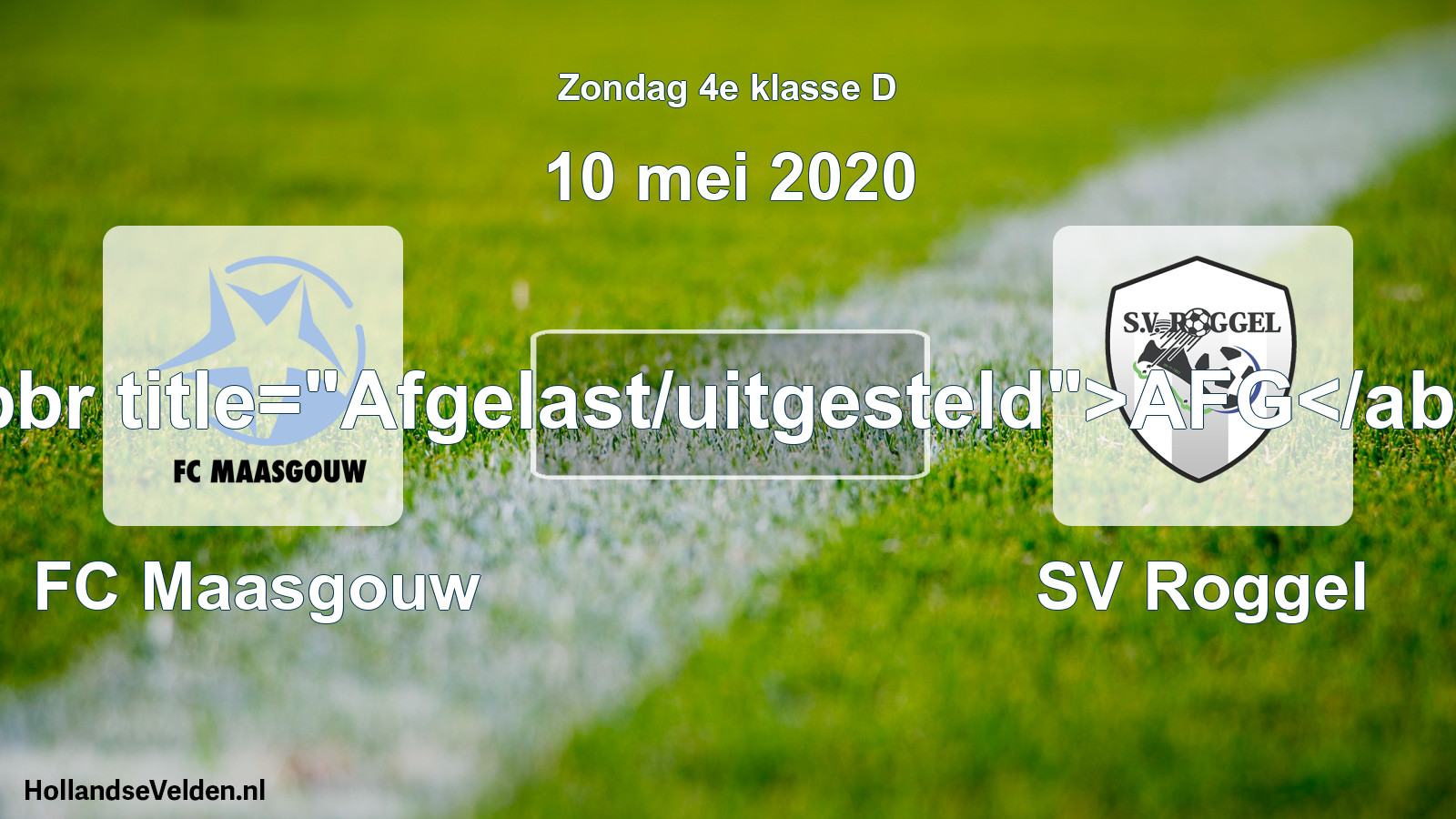 Scheduled Match: FC Maasgouw - SV Roggel (10 May 2020)