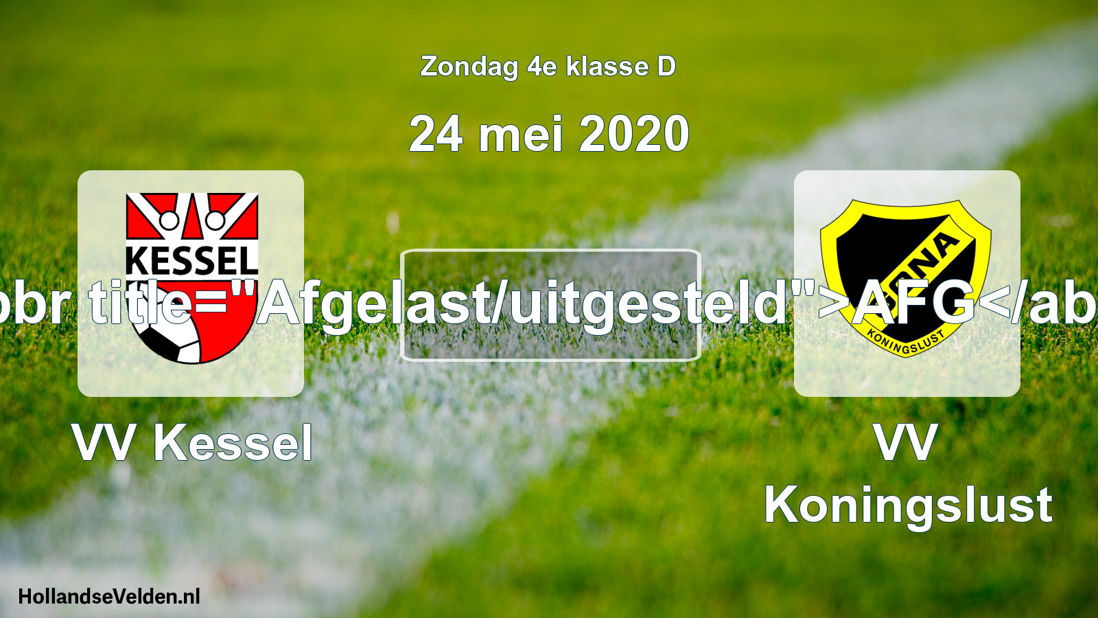 Scheduled Match: VV Kessel - VV Koningslust (24 May 2020)