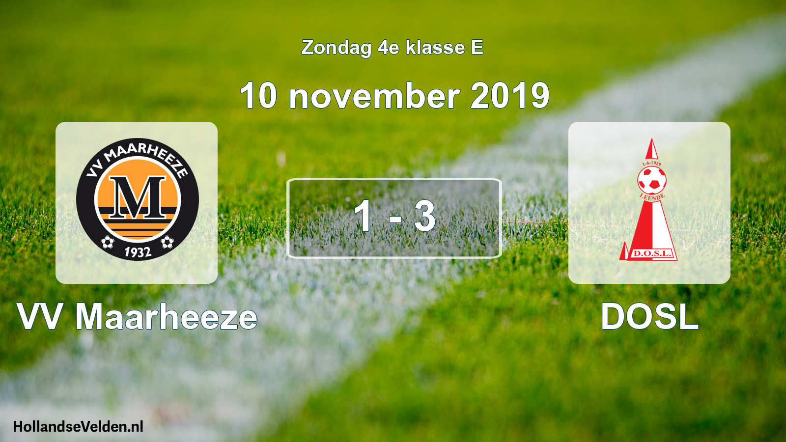 Total number of matches played: VV Maarheeze - DOSL 1 - 3 (10 November 2019)