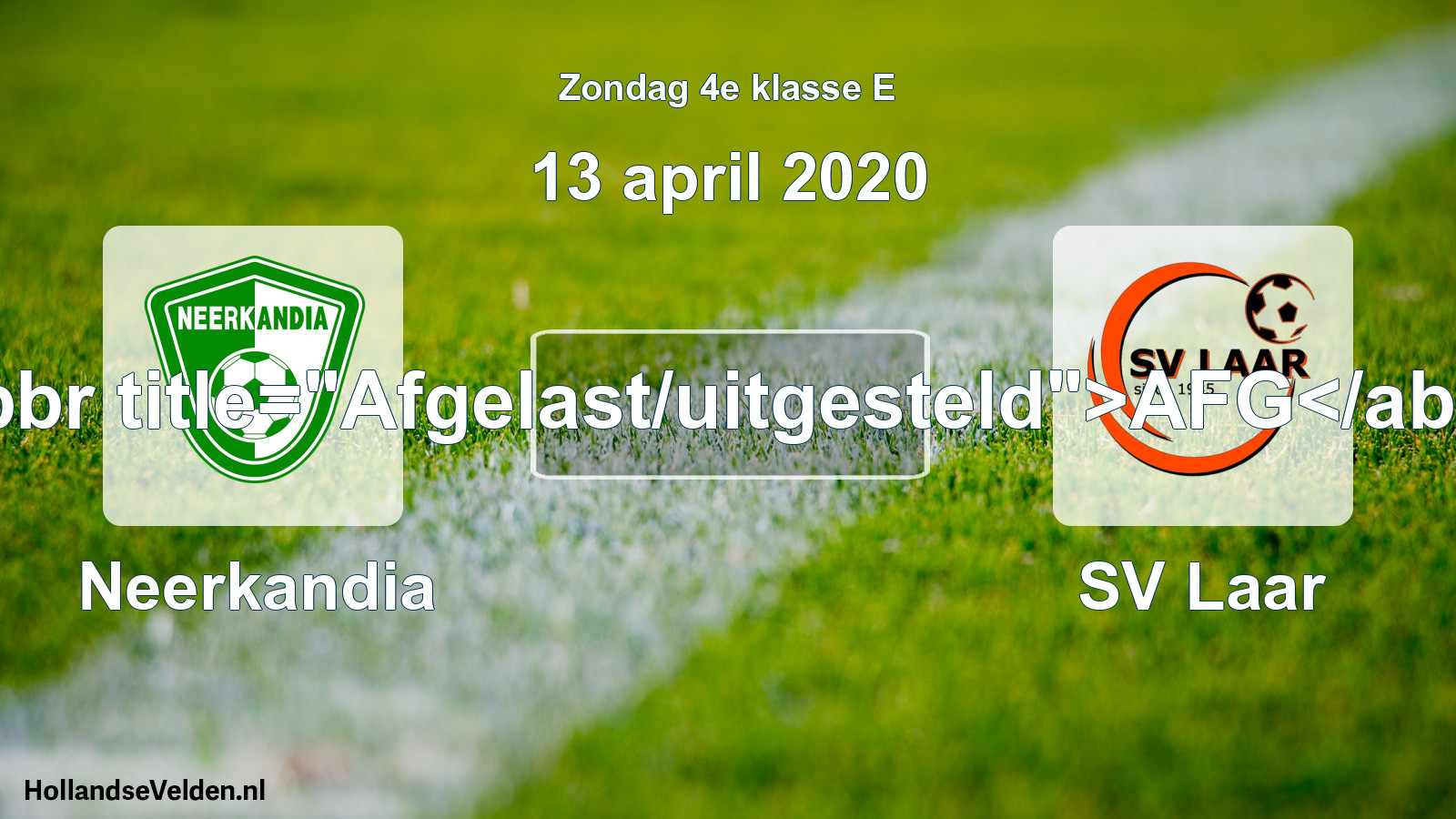 Scheduled Match: Neerkandia - SV Laar (13 April 2020)