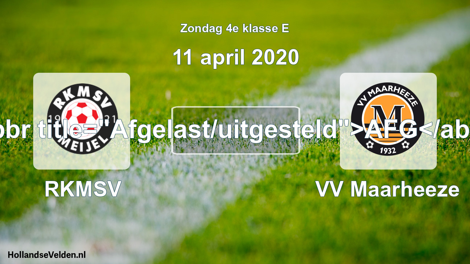 Scheduled Match: RKMSV - VV Maarheeze (11 April 2020)