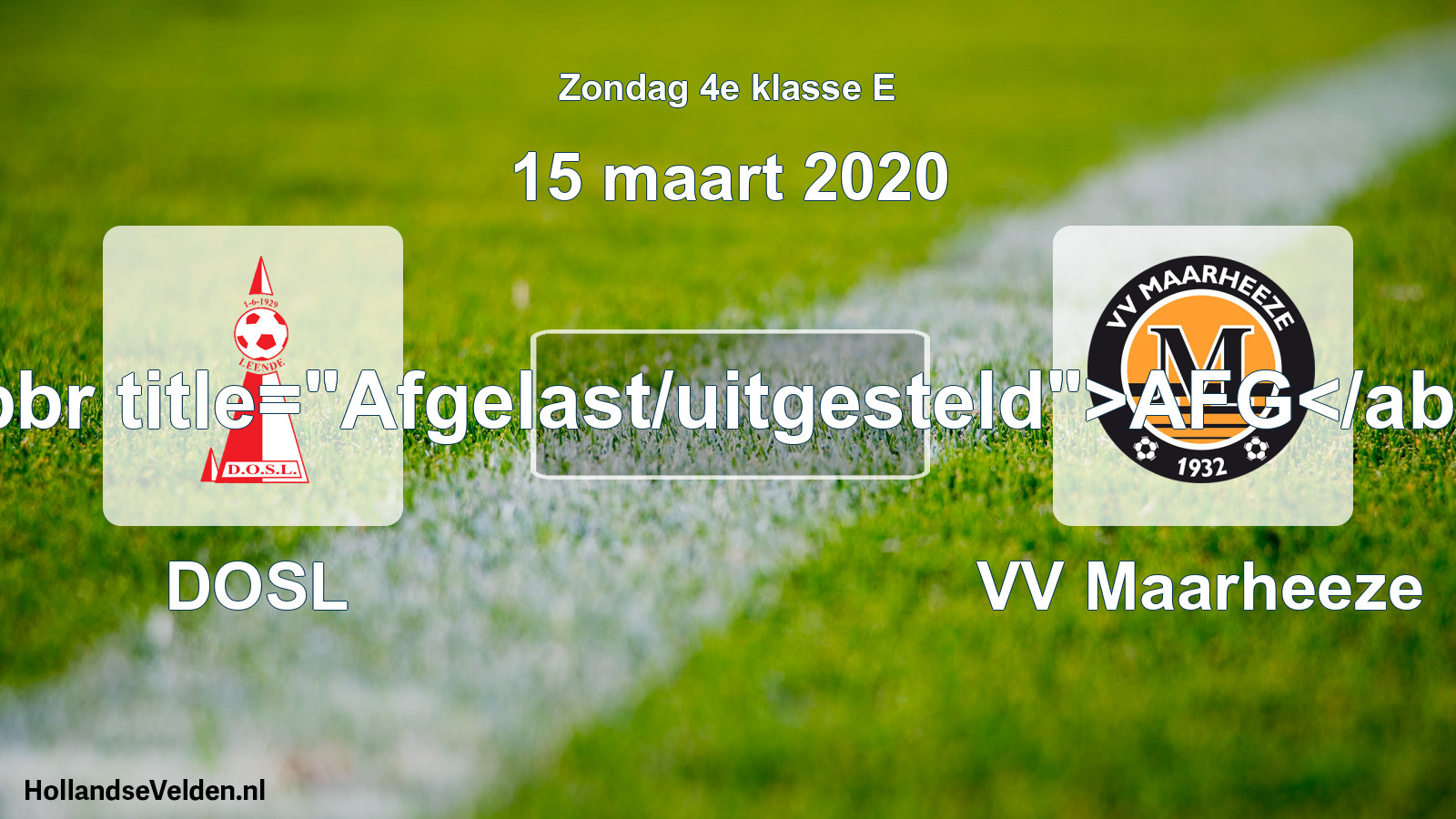 Scheduled Match: DOSL - VV Maarheeze (15 March 2020)