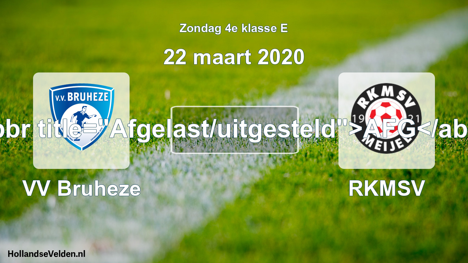Scheduled Match: VV Bruheze - RKMSV (22 March 2020)
