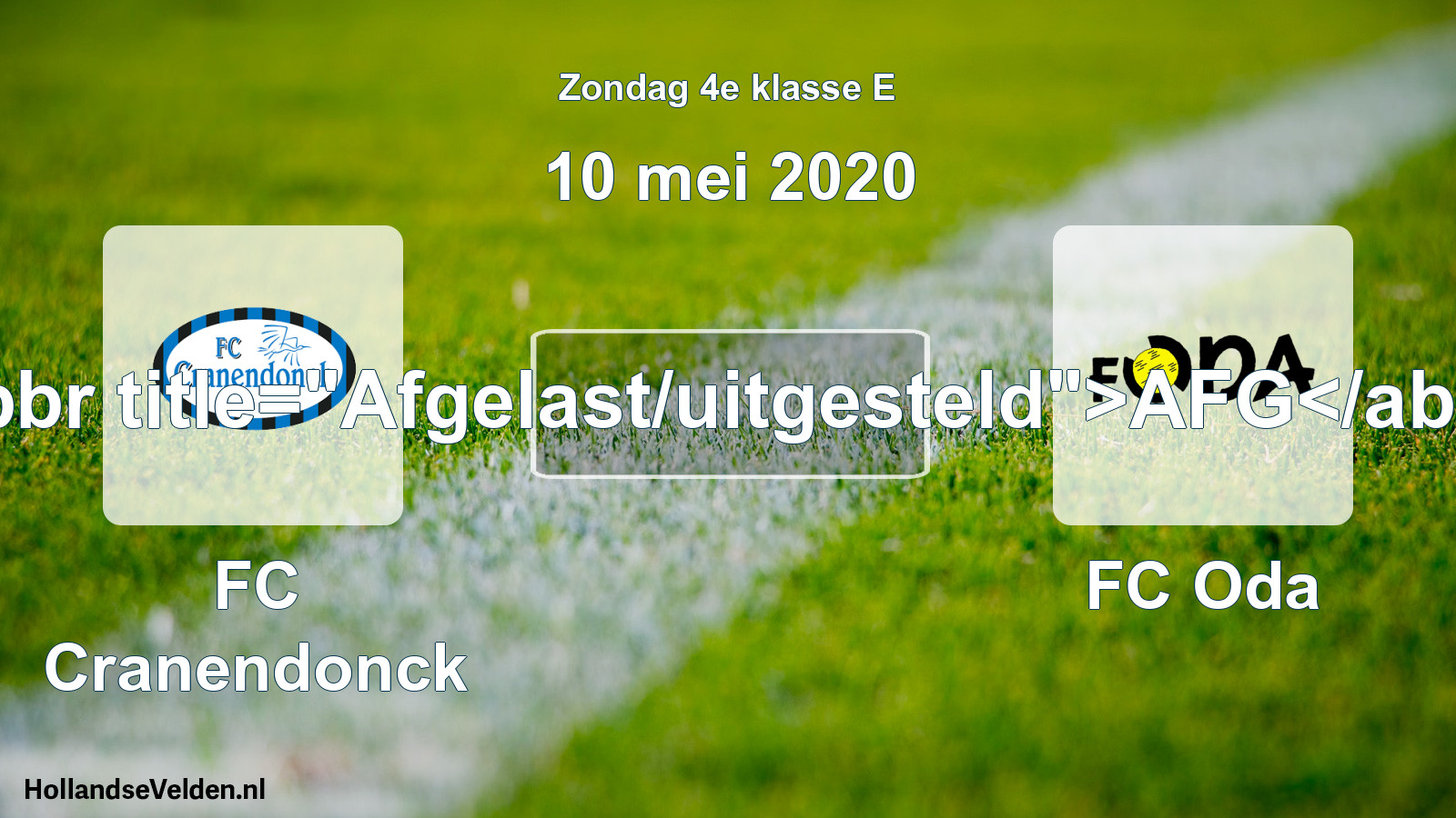 Scheduled Match: FC Cranendonck - FC Oda (10 May 2020)