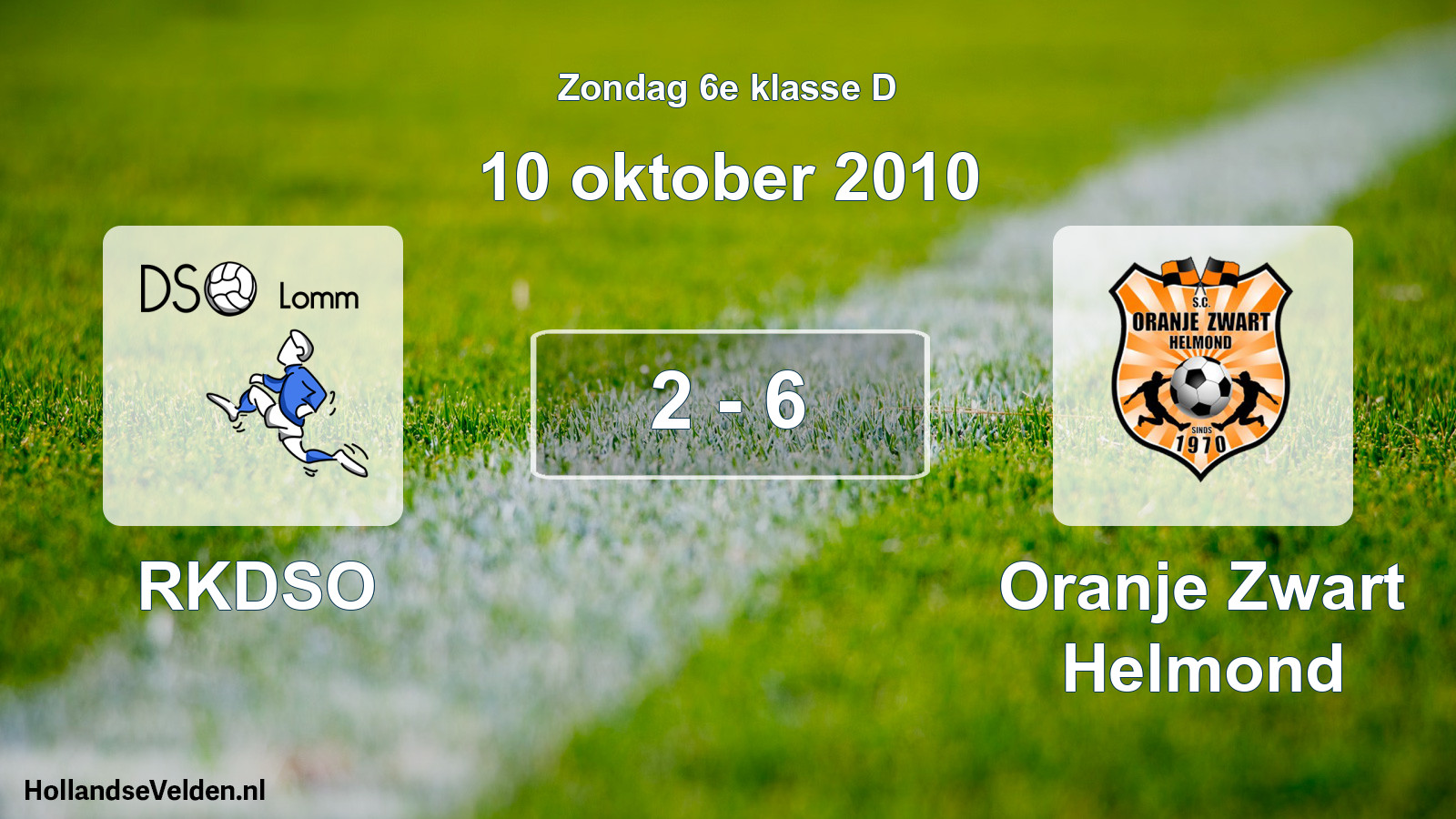Total number of matches played: RKDSO - Oranje Zwart Helmond 2 - 6 (10 October 2010)