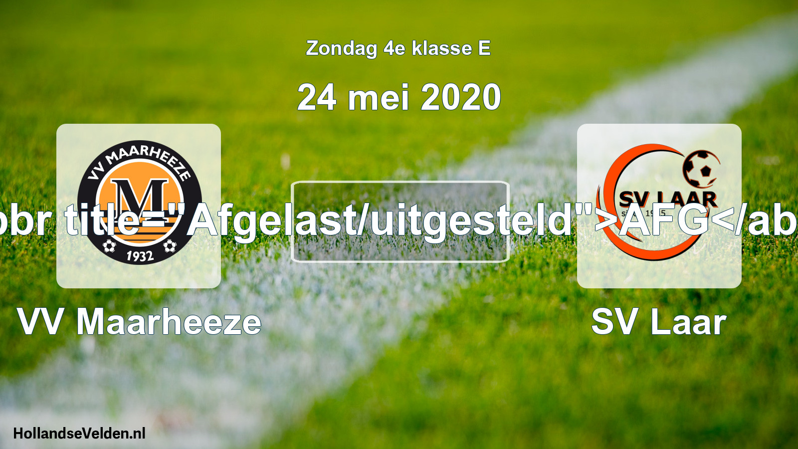 Scheduled Match: VV Maarheeze - SV Laar (24 May 2020)
