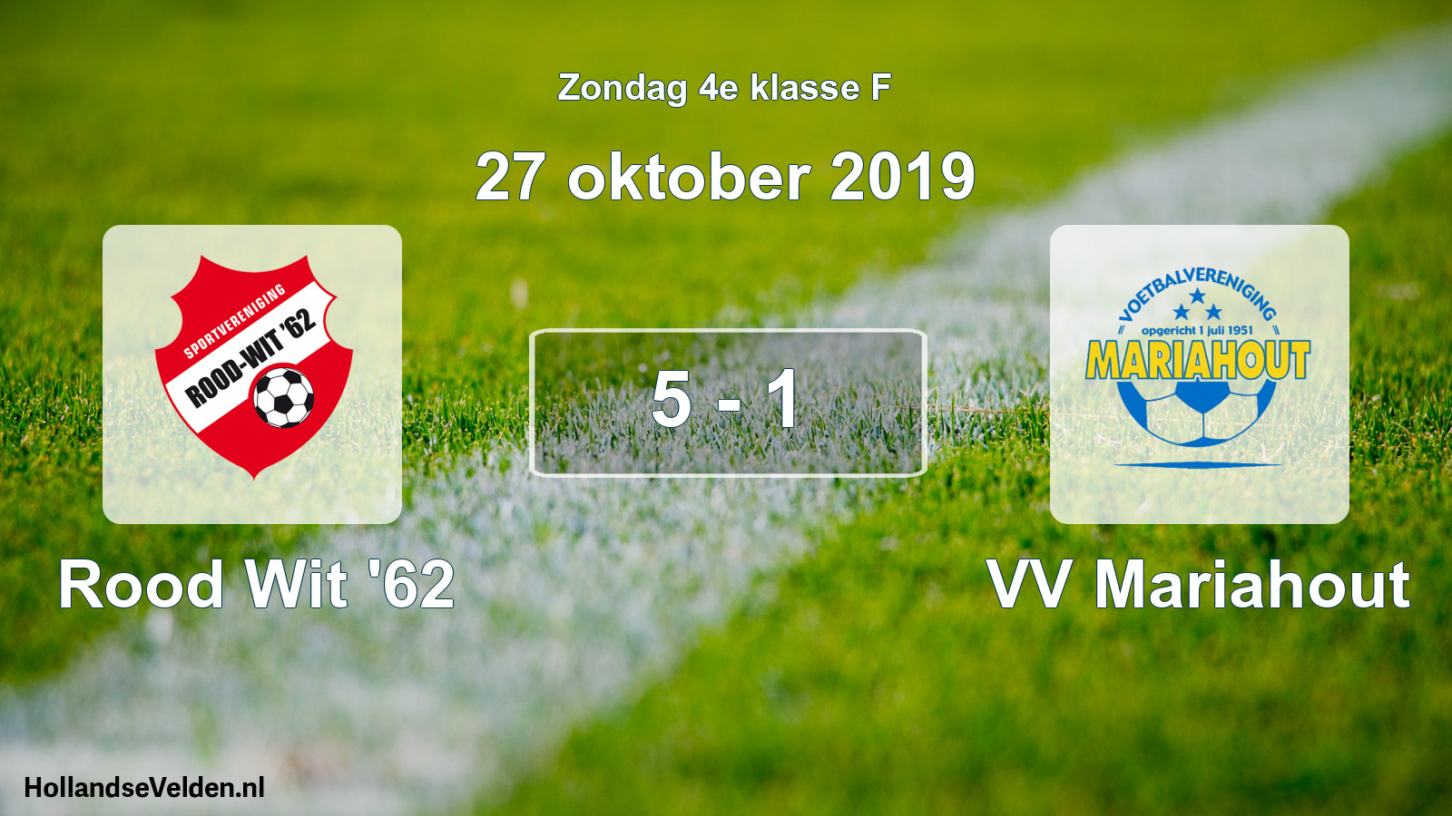 Total number of matches played: Rood Wit '62 - VV Mariahout 5 - 1 (27 October 2019)