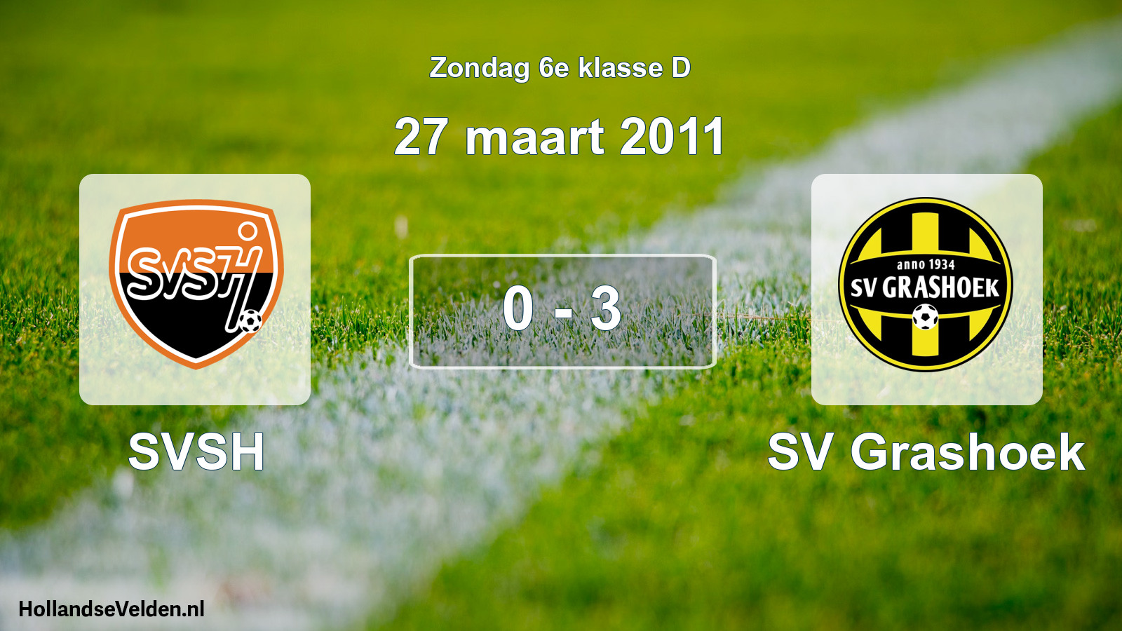 Total number of matches played: SVSH - SV Grashoek 0 - 3 (27 March 2011)