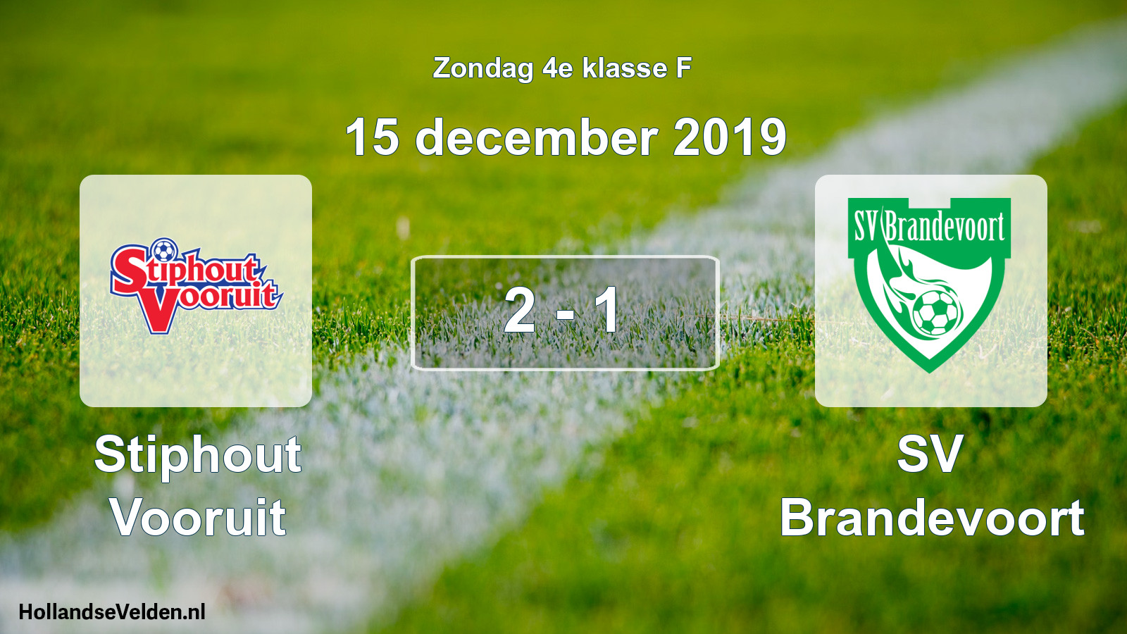 Total number of matches played: Stiphout Vooruit - SV Brandevoort 2 - 1 (15 December 2019)