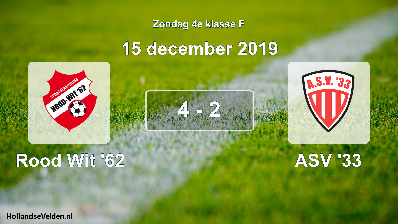Total number of matches played: Rood Wit '62 - ASV '33 4 - 2 (15 December 2019)