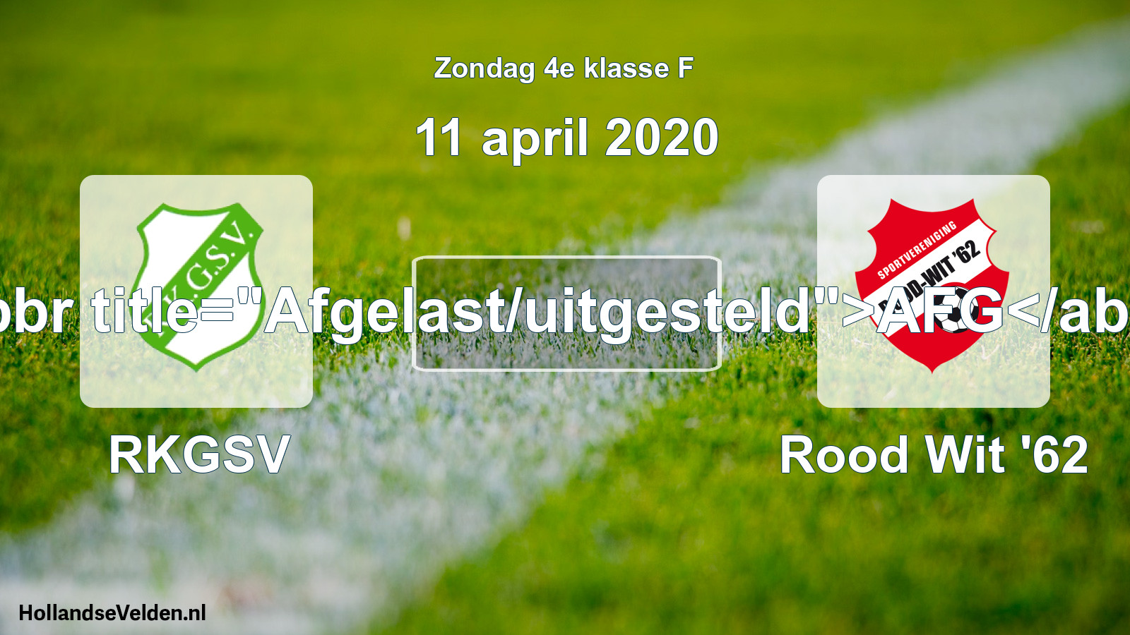 Scheduled Match: RKGSV - Rood Wit '62 (11 April 2020)