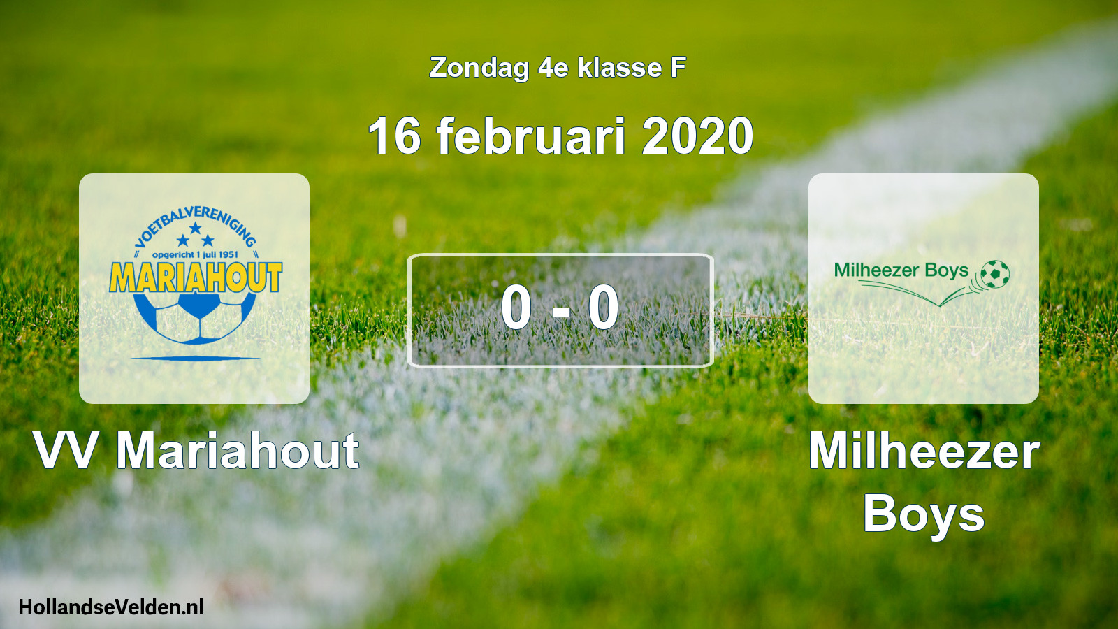 Total number of matches played: VV Mariahout - Milheezer Boys 0 - 0 (16 February 2020)