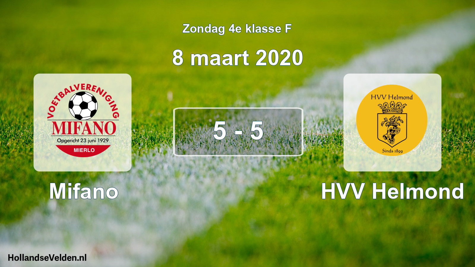 Total number of matches played: Mifano - HVV Helmond 5 - 5 (8 March 2020)