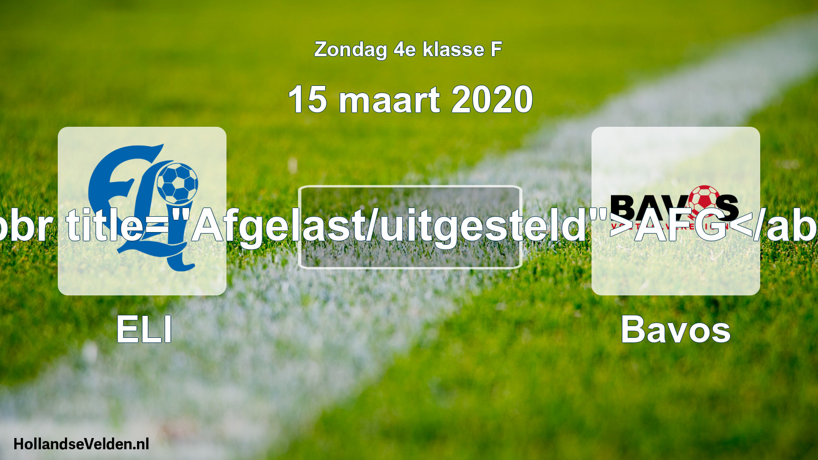Scheduled Match: ELI - Bavos (15 March 2020)